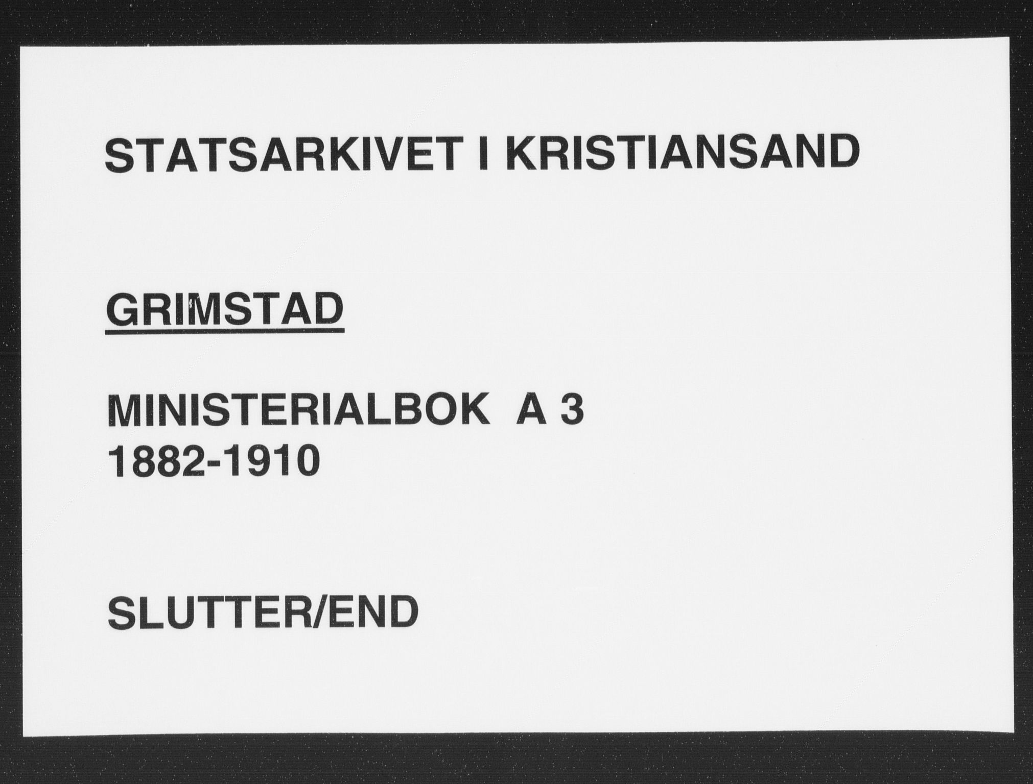 Grimstad sokneprestkontor, AV/SAK-1111-0017/F/Fa/L0004: Parish register (official) no. A 3, 1882-1910