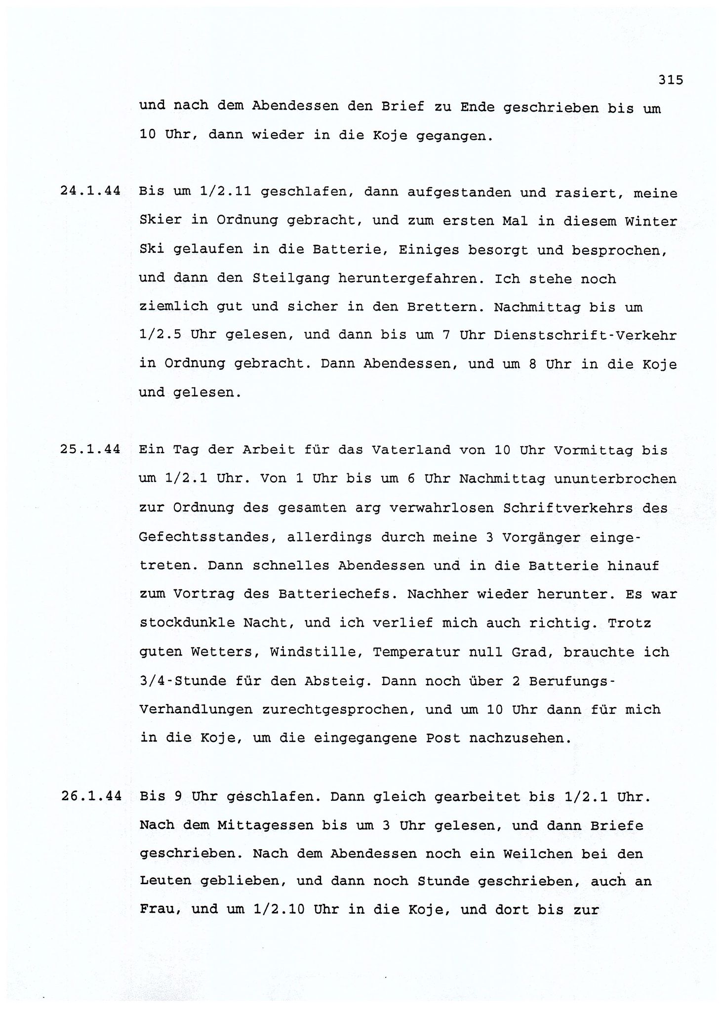 Dagbokopptegnelser av en tysk marineoffiser stasjonert i Norge , FMFB/A-1160/F/L0001: Dagbokopptegnelser av en tysk marineoffiser stasjonert i Norge, 1941-1944, p. 315