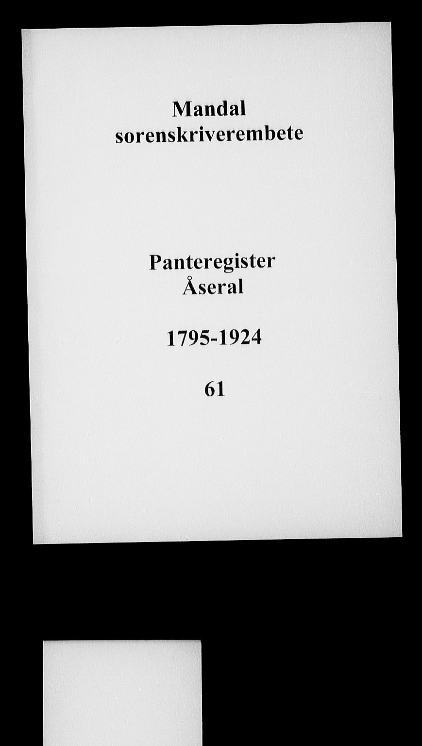 Mandal sorenskriveri, SAK/1221-0005/001/G/Ga/L0068: Mortgage register no. 61, 1795-1924