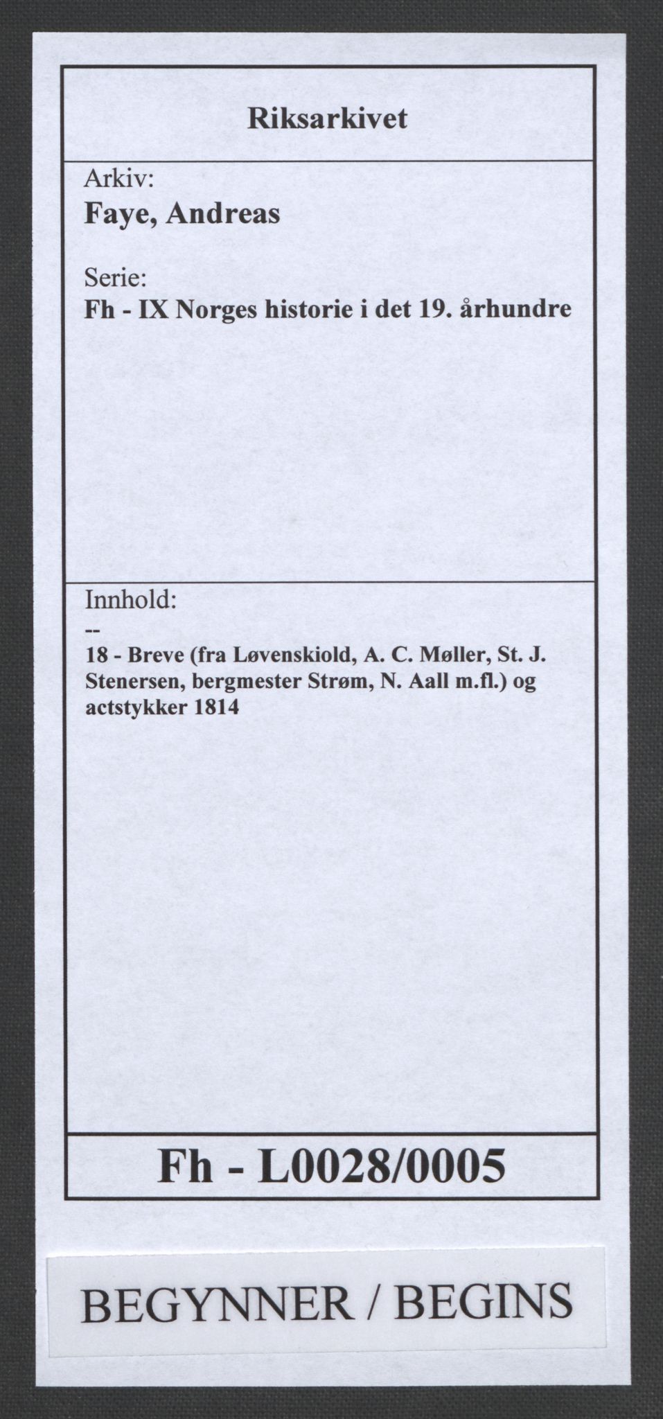 Faye, Andreas, AV/RA-PA-0015/F/Fh/L0028/0005: -- / Breve (fra Løvenskiold, A. C. Møller, St. J. Stenersen, bergmester Strøm, N. Aall m.fl.) og actstykker 1814, p. 1