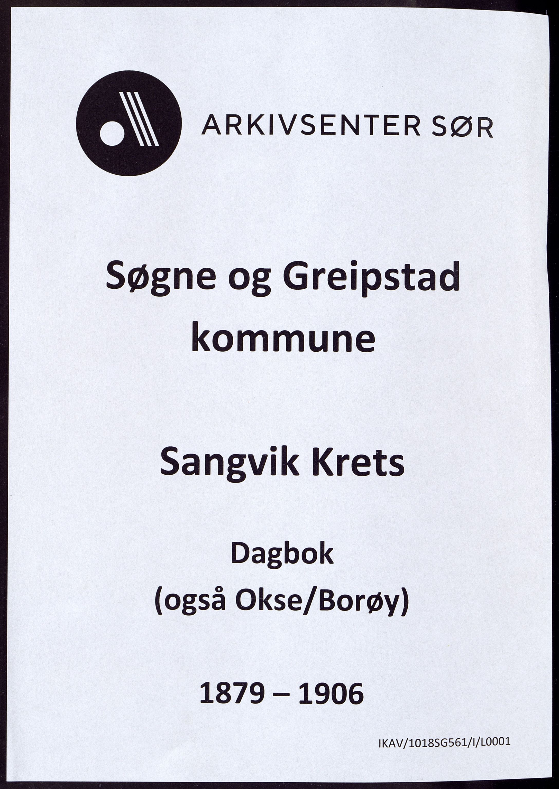 Søgne og Greipstad kommune - Sangvik Krets, ARKSOR/1018SG561/I/L0001: Dagbok, 1879-1906