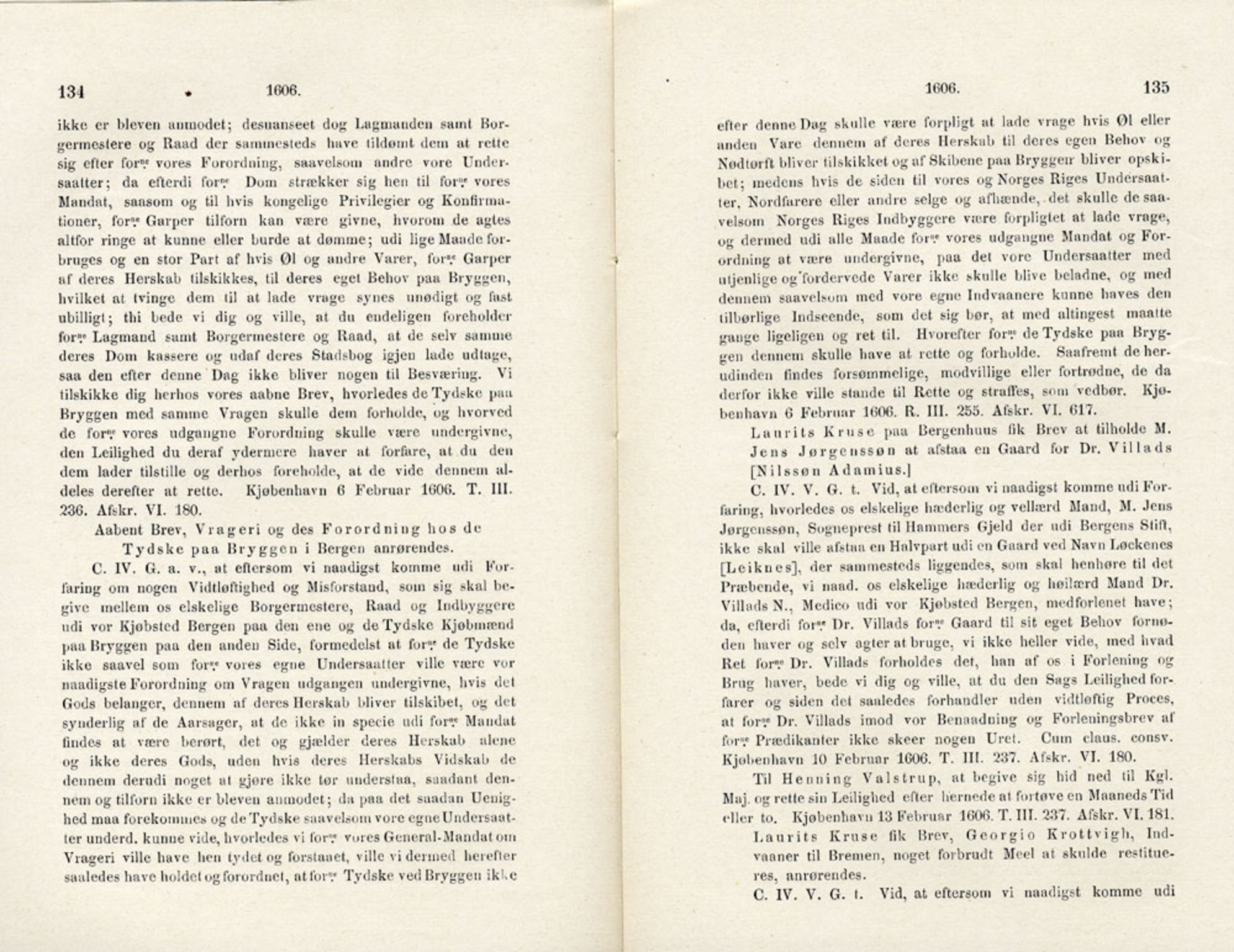 Publikasjoner utgitt av Det Norske Historiske Kildeskriftfond, PUBL/-/-/-: Norske Rigs-Registranter, bind 4, 1603-1618, p. 134-135