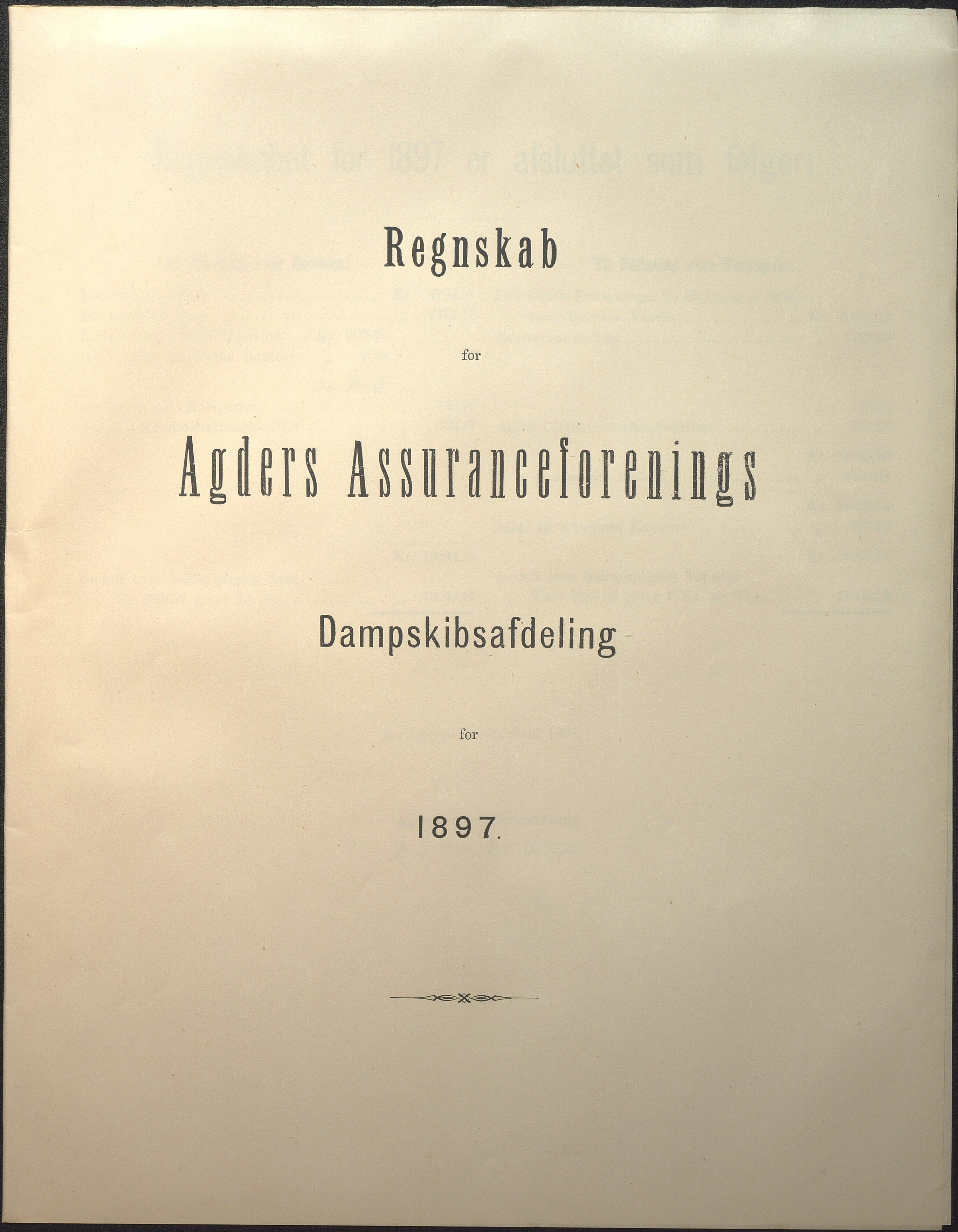 Agders Gjensidige Assuranceforening, AAKS/PA-1718/05/L0005: Regnskap, dampavdeling, 1897-1922
