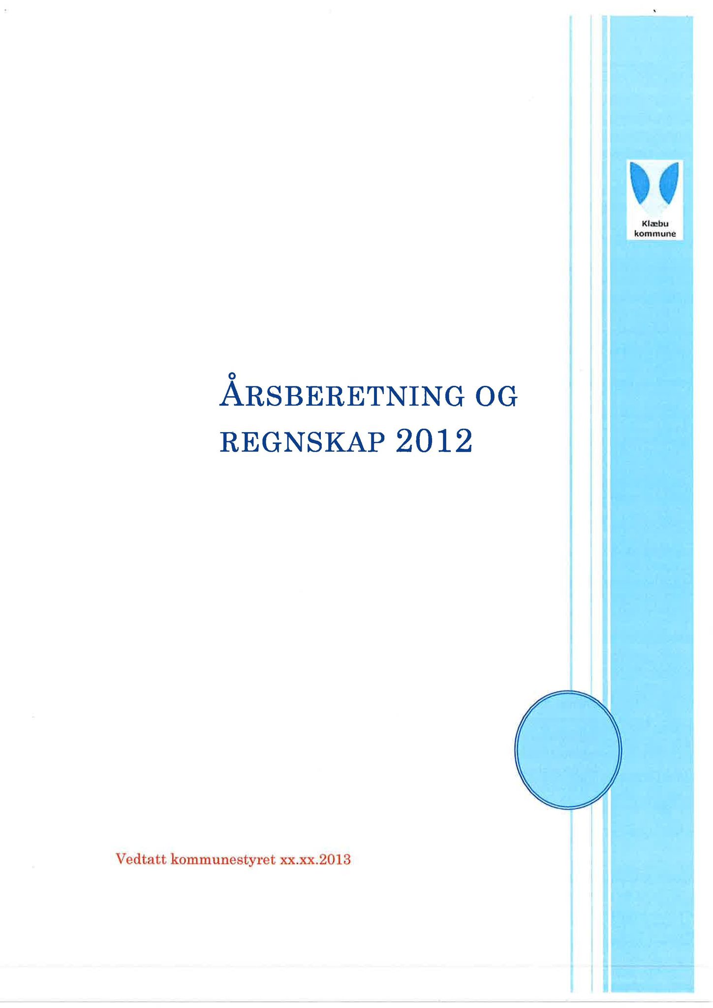 Klæbu Kommune, TRKO/KK/02-FS/L006: Formannsskapet - Møtedokumenter, 2013, p. 883