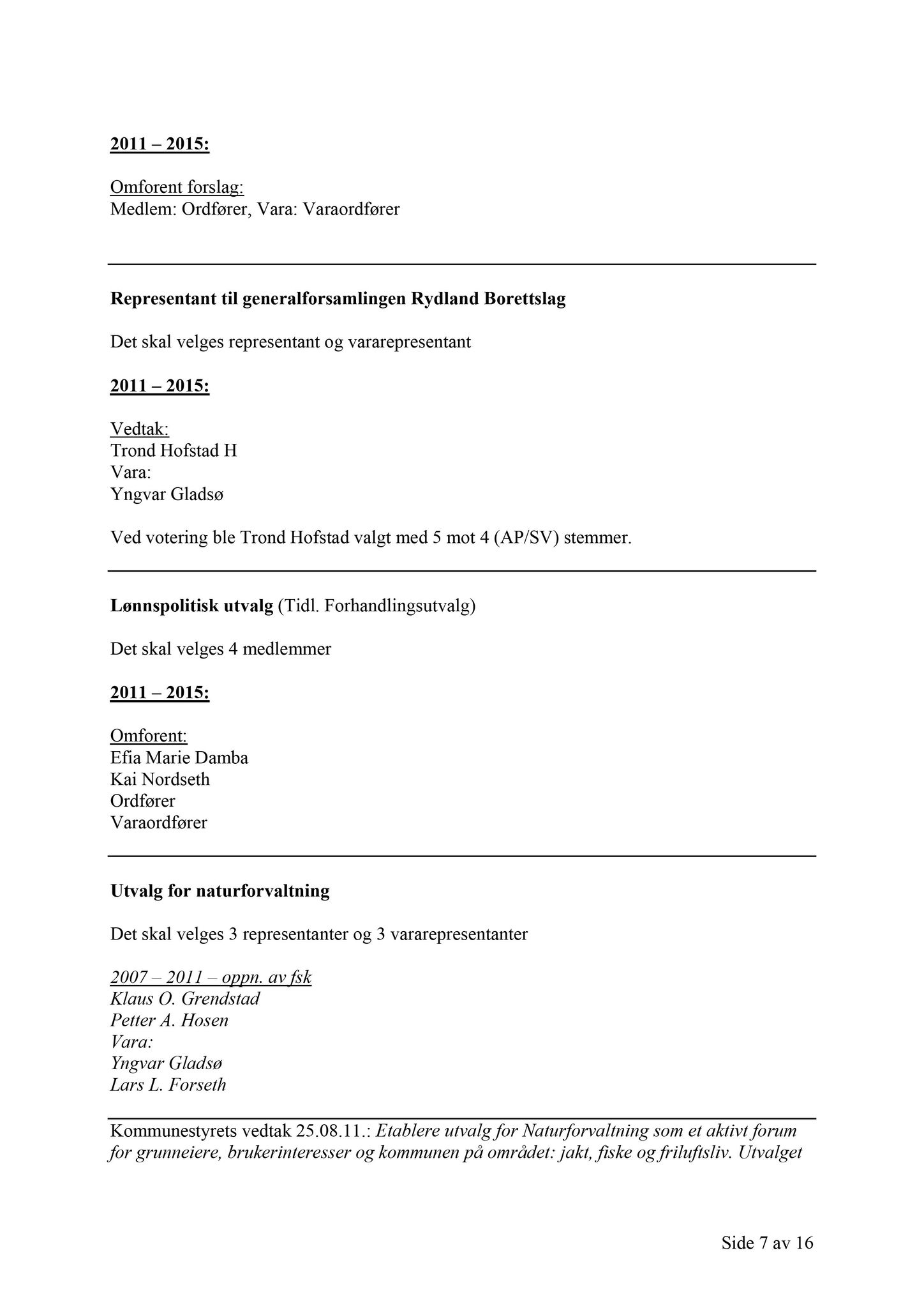 Klæbu Kommune, TRKO/KK/02-FS/L004: Formannsskapet - Møtedokumenter, 2011, p. 2441