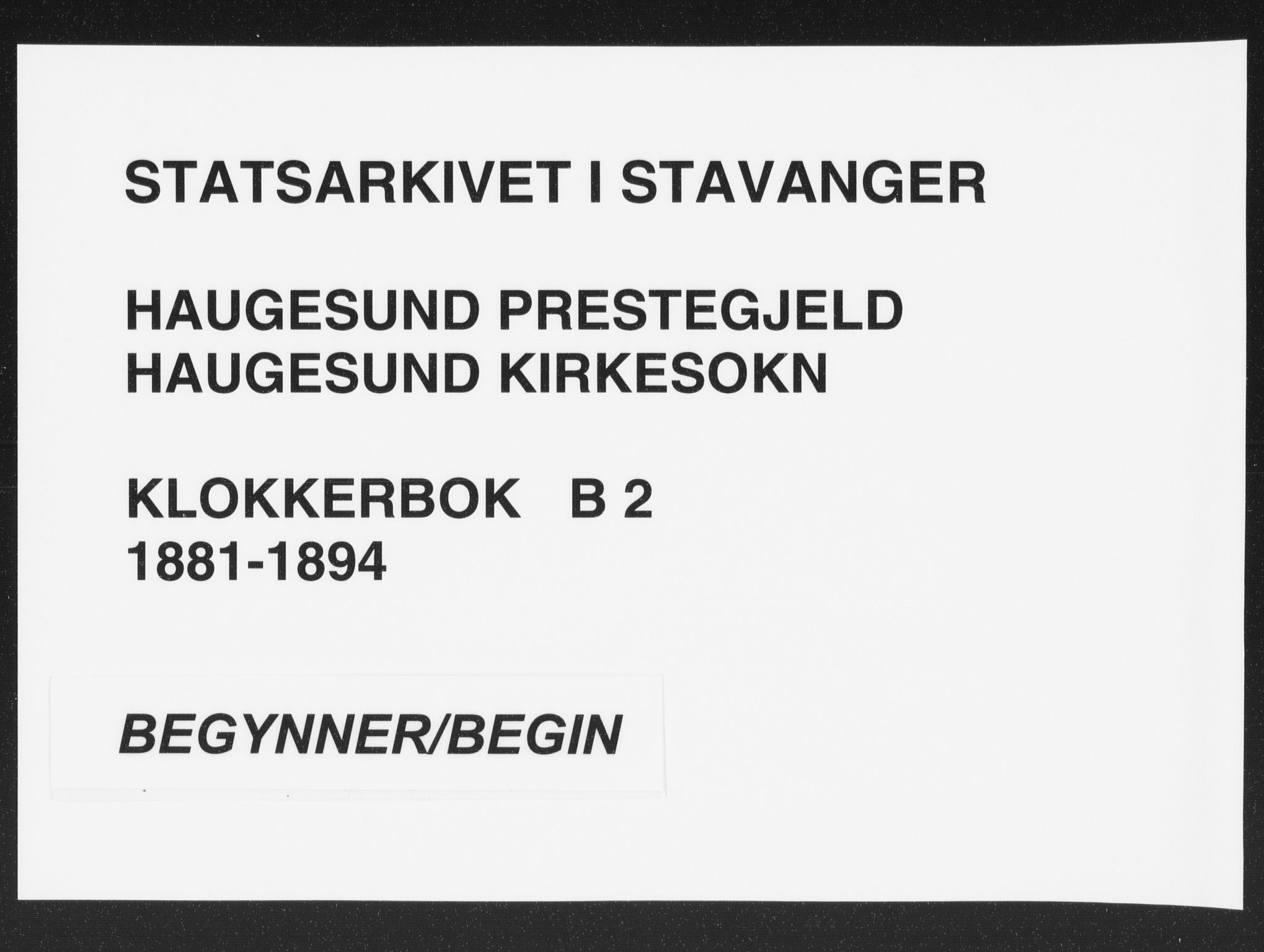 Haugesund sokneprestkontor, SAST/A -101863/H/Ha/Hab/L0002: Parish register (copy) no. B 2, 1881-1894