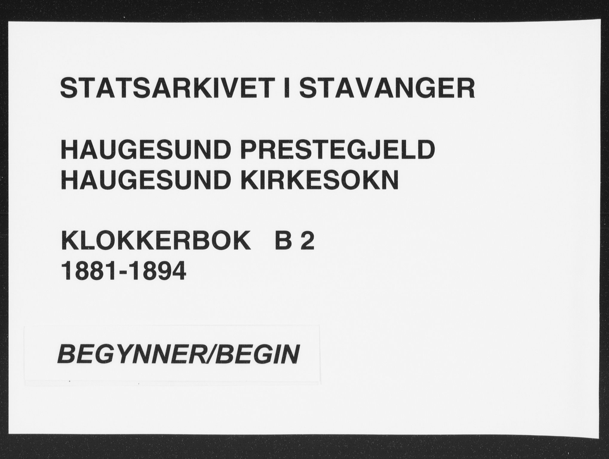 Haugesund sokneprestkontor, AV/SAST-A -101863/H/Ha/Hab/L0002: Parish register (copy) no. B 2, 1881-1894