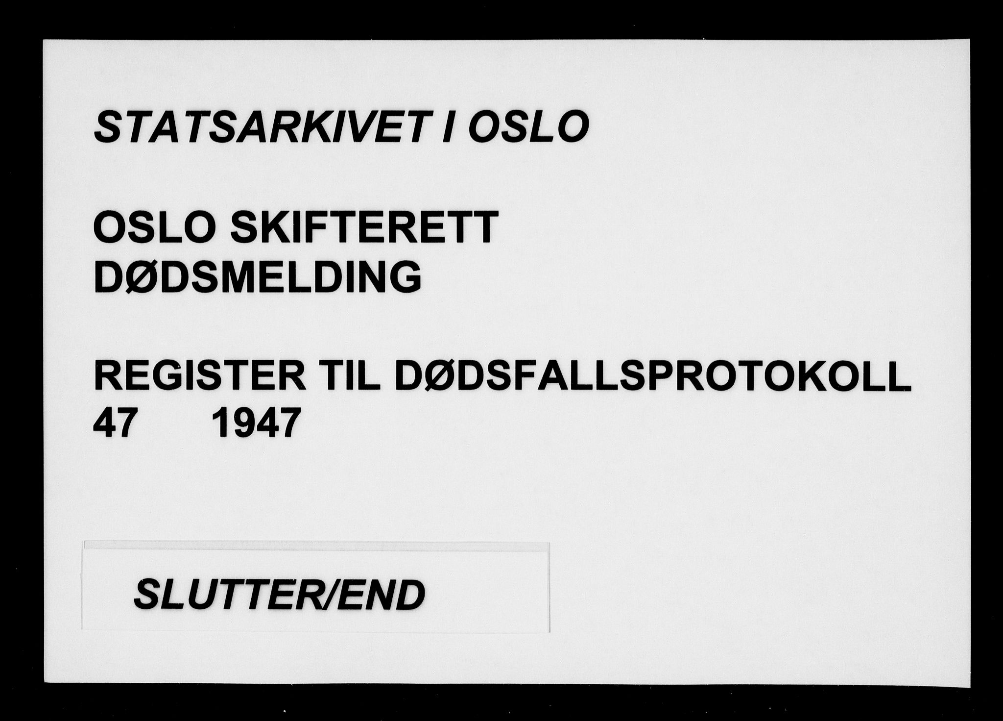 Oslo skifterett, AV/SAO-A-10383/F/Fa/Faa/L0047: Register til dødsfallsprotokollene, 1947