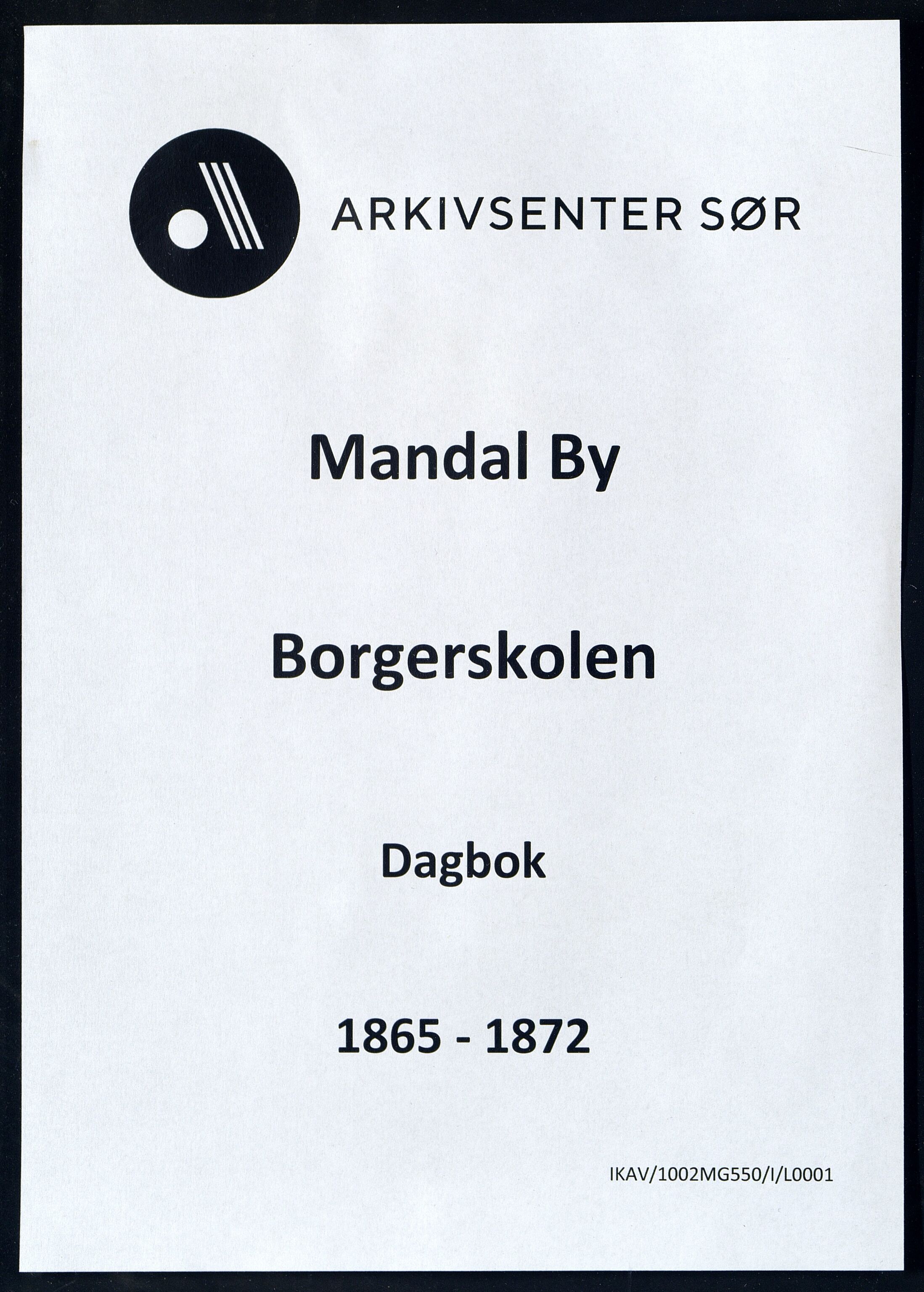 Mandal By - Borgerskolen/Middelskolen/Høiere Allmenskole, ARKSOR/1002MG550/I/L0001: Dagbok (d), 1865-1872