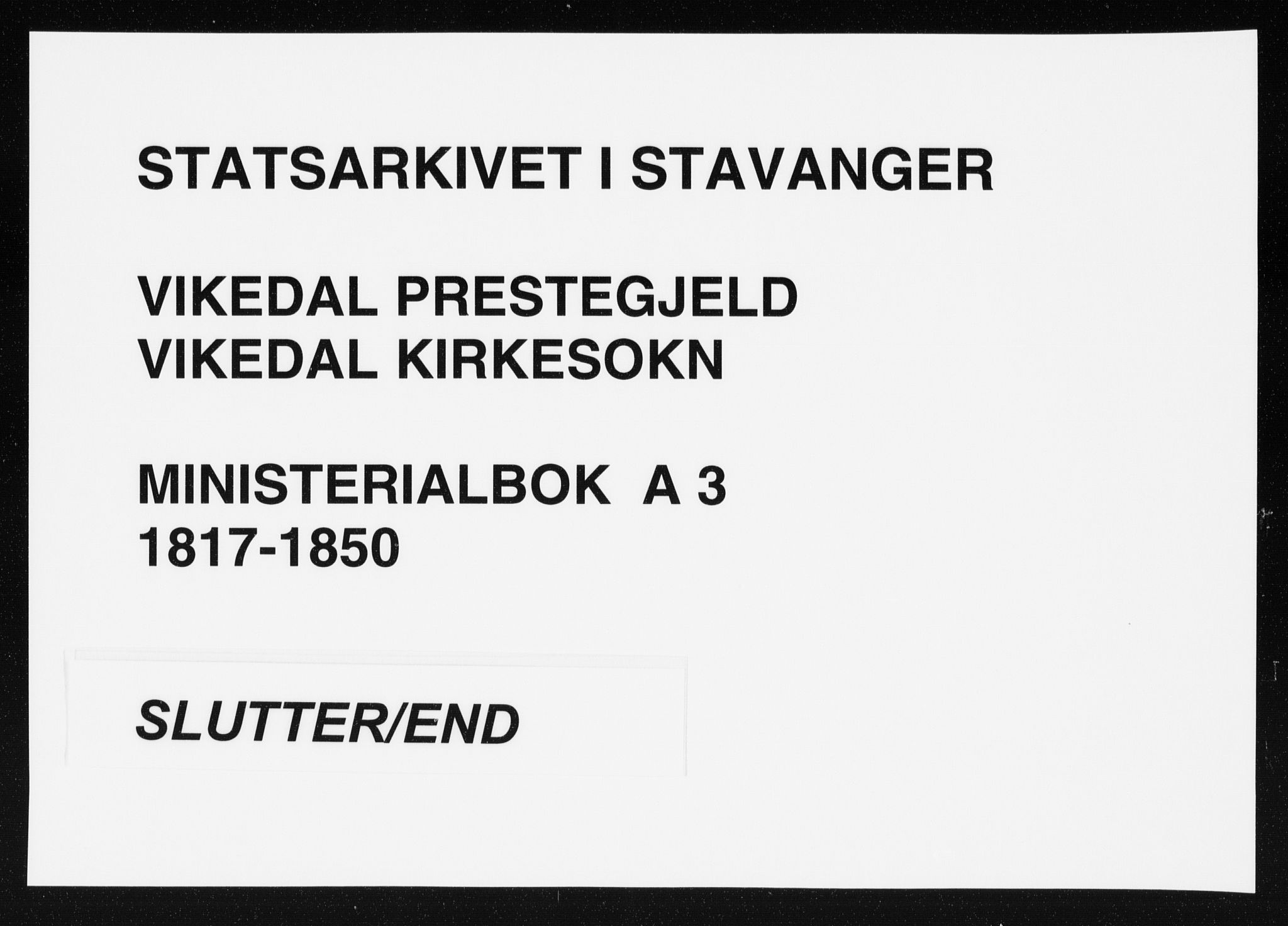 Vikedal sokneprestkontor, AV/SAST-A-101840/01/IV: Parish register (official) no. A 3, 1817-1850