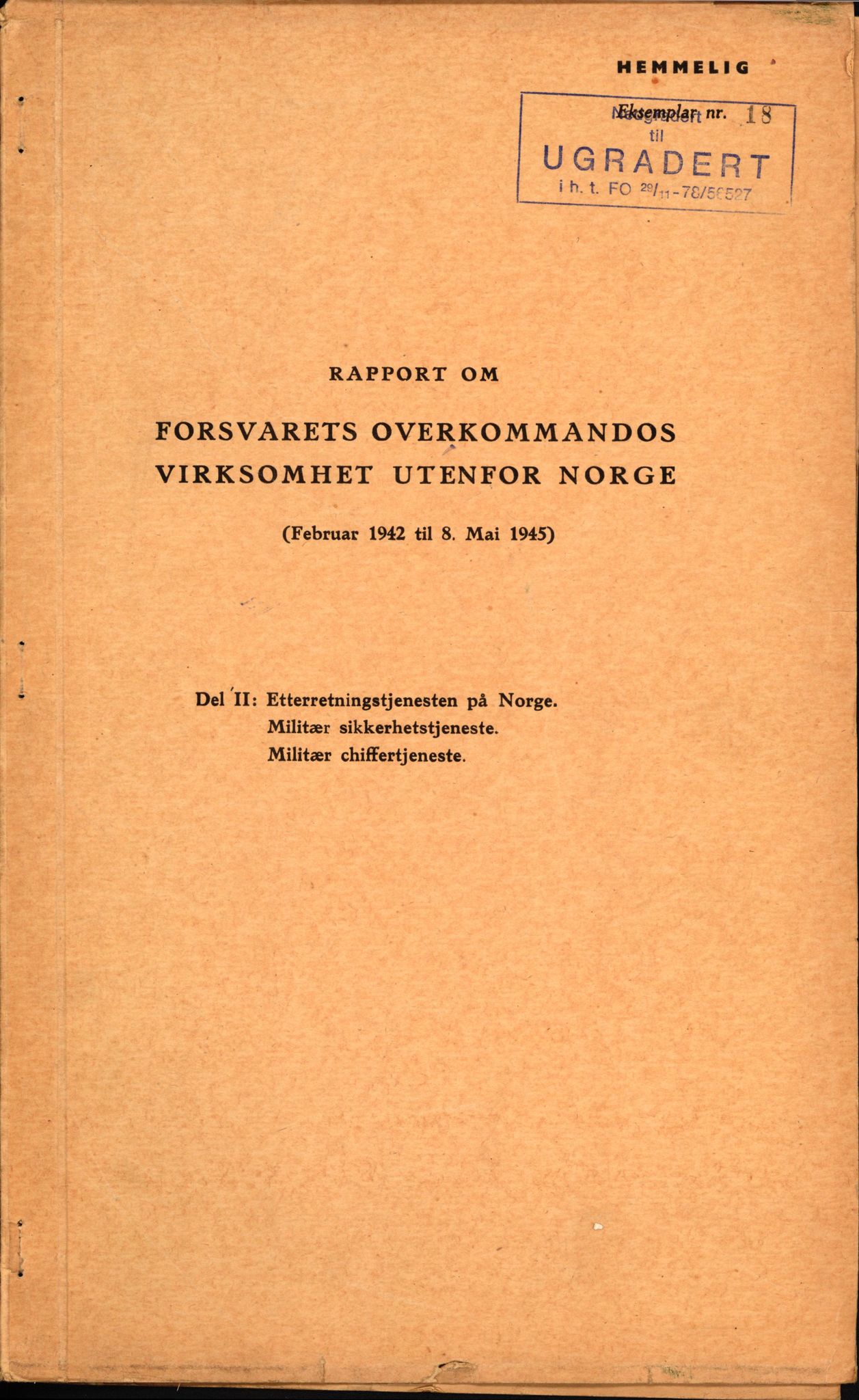 Forsvaret, Forsvarets krigshistoriske avdeling, RA/RAFA-2017/Y/Yf/L0211: II-C-11-2140  -  Forsvarets overkommandos virksomhet utenfor Norge, 1940-1945, p. 346