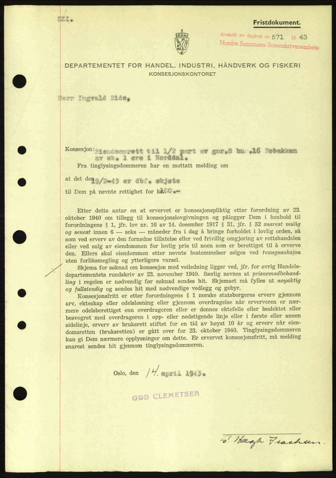 Nordre Sunnmøre sorenskriveri, AV/SAT-A-0006/1/2/2C/2Ca: Mortgage book no. B6-14 a, 1942-1945, Diary no: : 571/1943