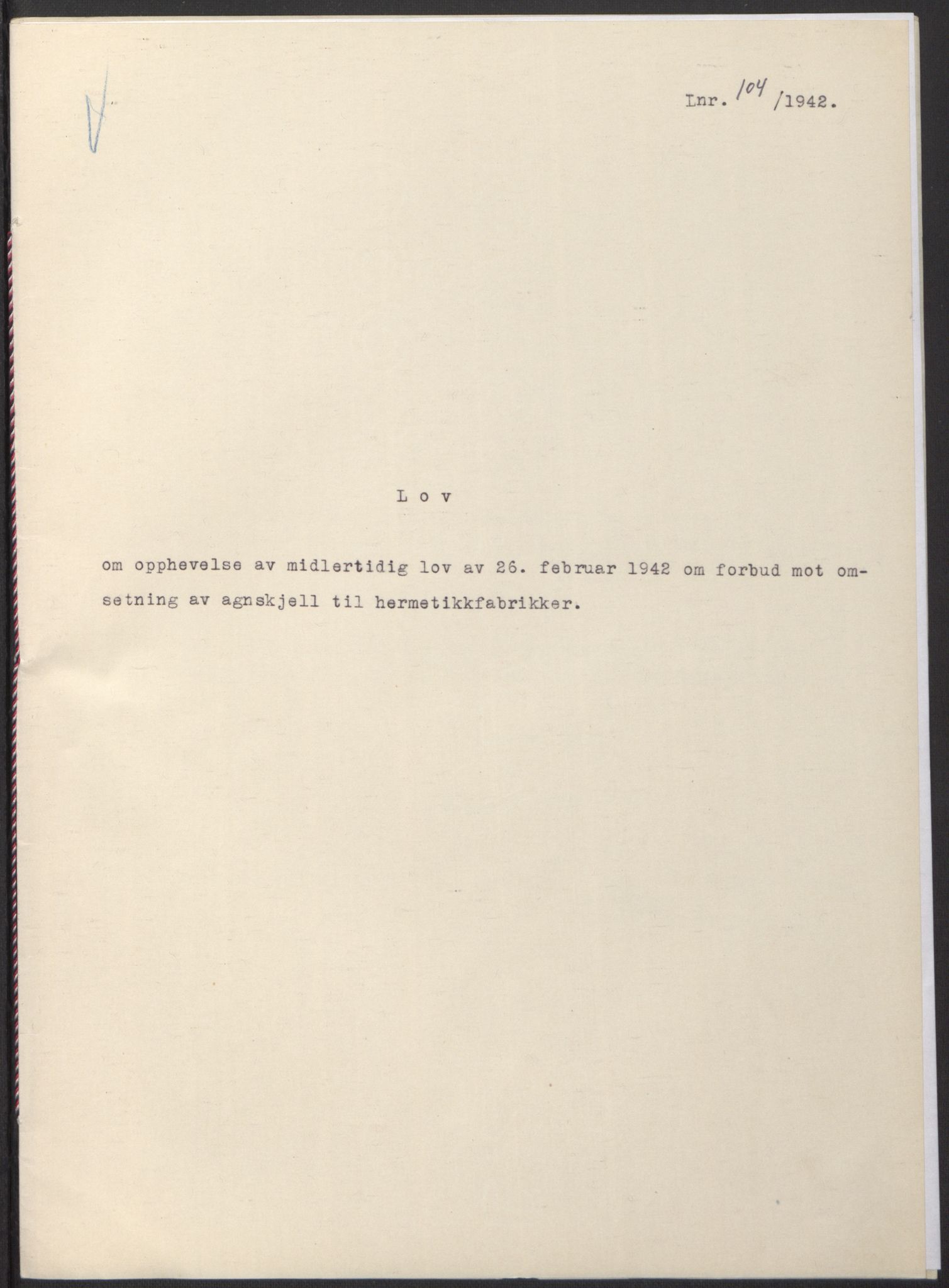 NS-administrasjonen 1940-1945 (Statsrådsekretariatet, de kommisariske statsråder mm), RA/S-4279/D/Db/L0097: Lover I, 1942, p. 320