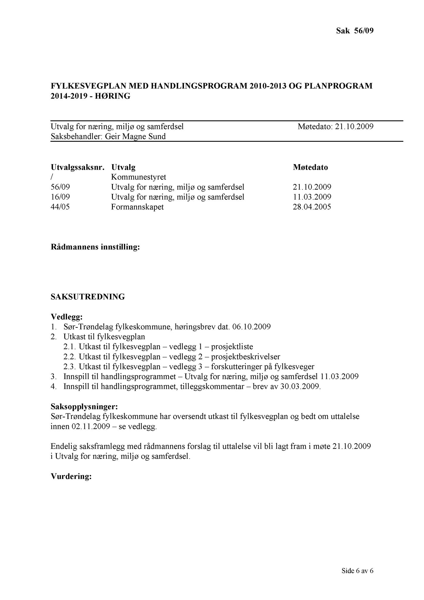 Klæbu Kommune, TRKO/KK/13-NMS/L002: Utvalg for næring, miljø og samferdsel, 2009, p. 65