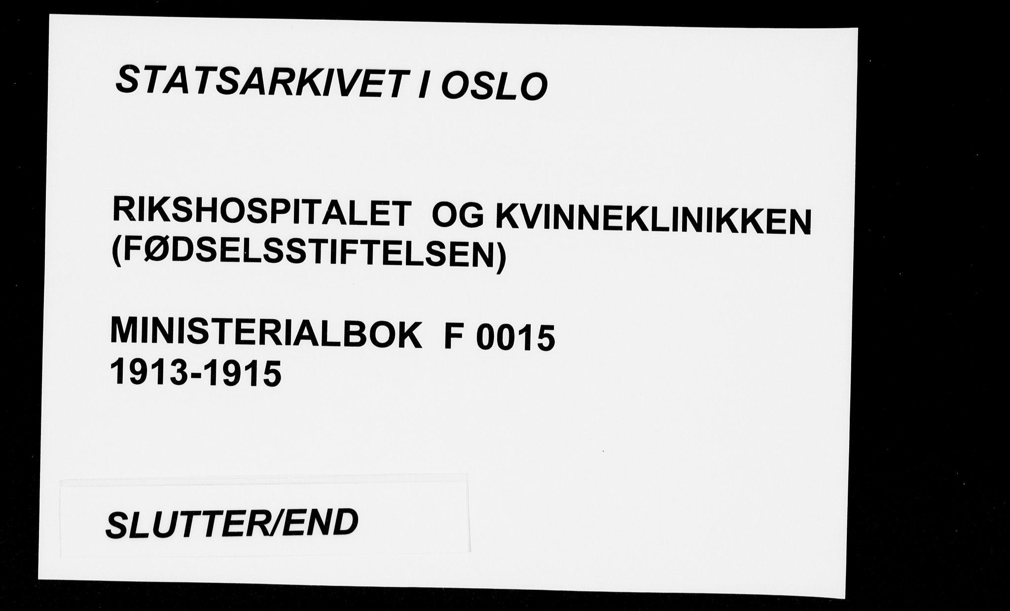 Rikshospitalet prestekontor Kirkebøker, AV/SAO-A-10309b/F/L0015: Parish register (official) no. 15, 1913-1915
