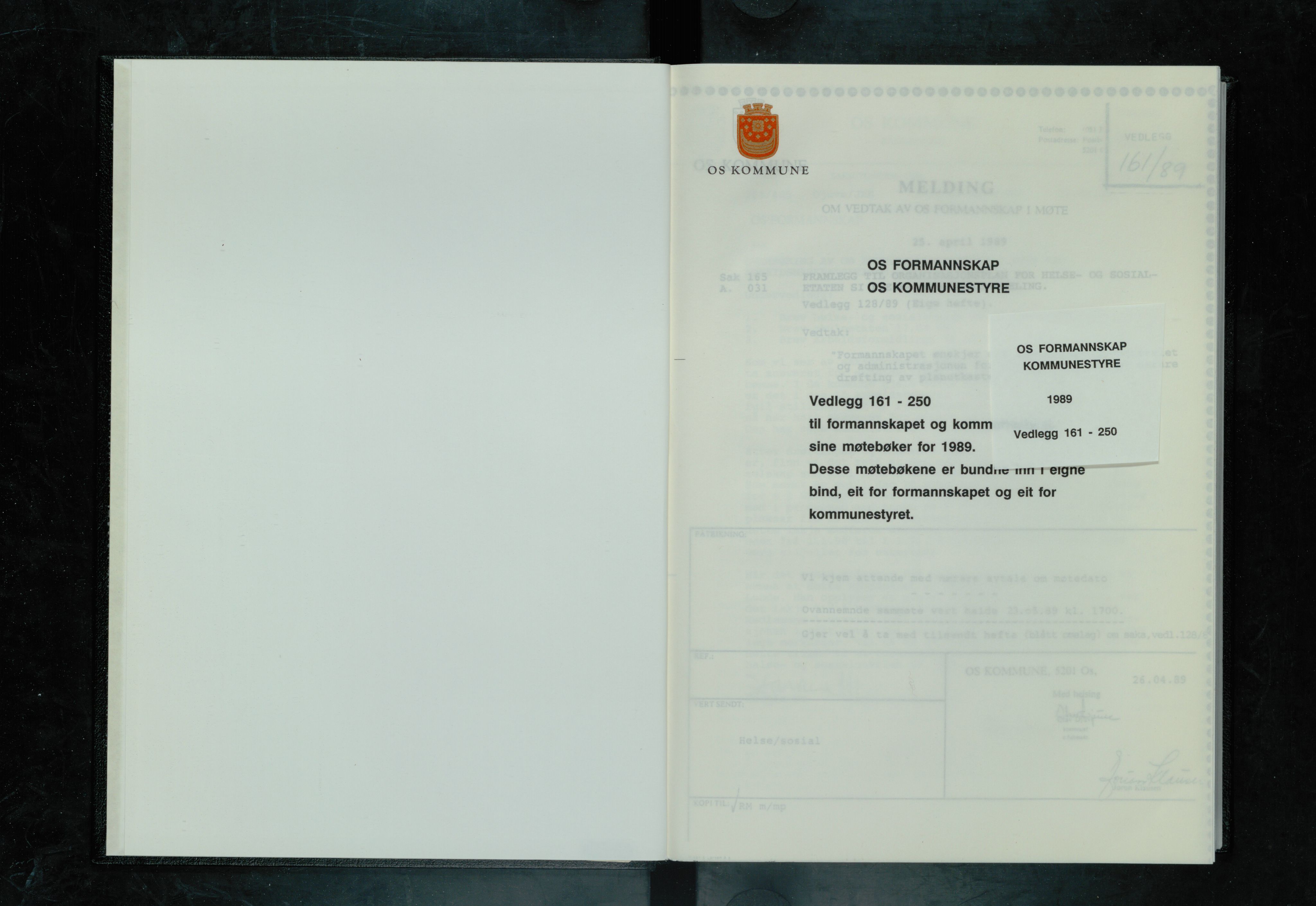 Os kommune. Formannskapet, IKAH/1243-021/A/Ad/L0070: Protokoll over saksvedlegg til møtebøker for formannskapet og kommunestyret. Vedlegg 161-250, 1989