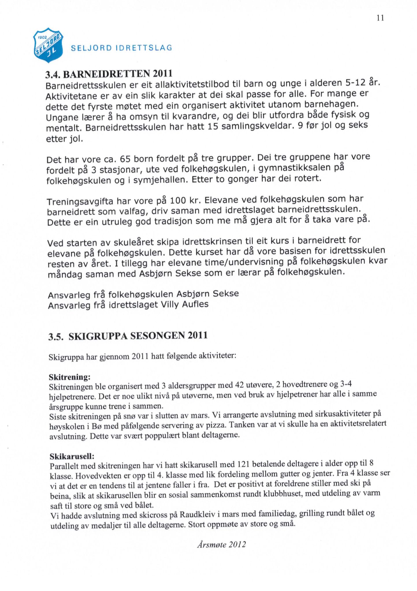 Seljord Idrettslag, VTM/A-1034/A/Ab/L0003: Årsmeldingar, 2011, p. 11