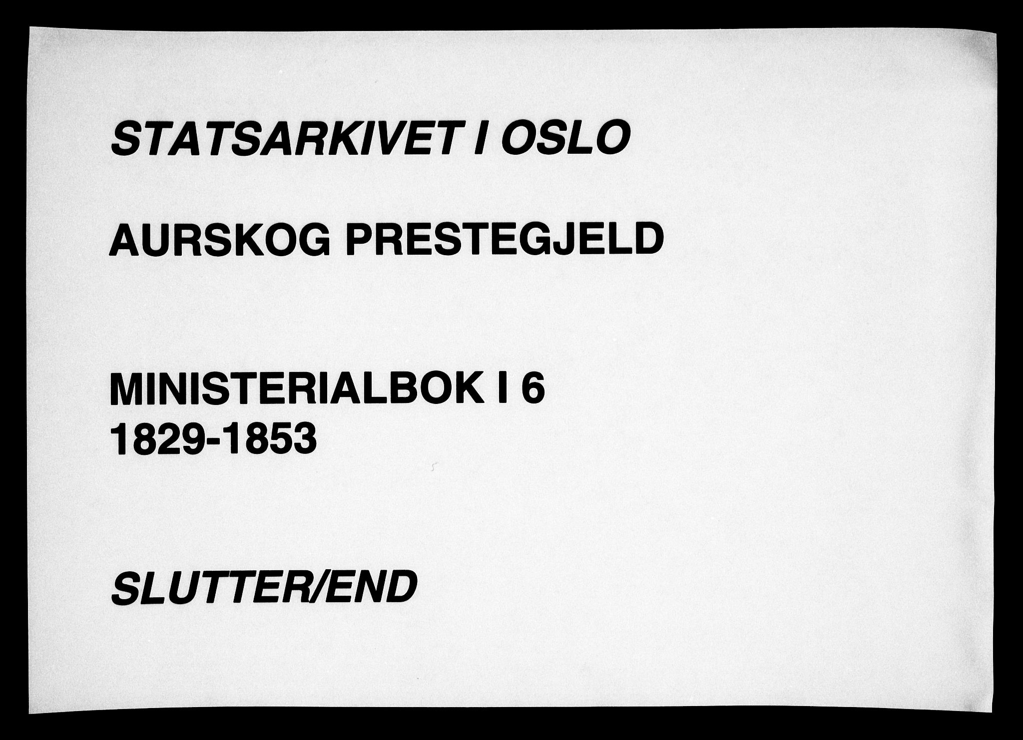 Aurskog prestekontor Kirkebøker, AV/SAO-A-10304a/F/Fa/L0006: Parish register (official) no. I 6, 1829-1853