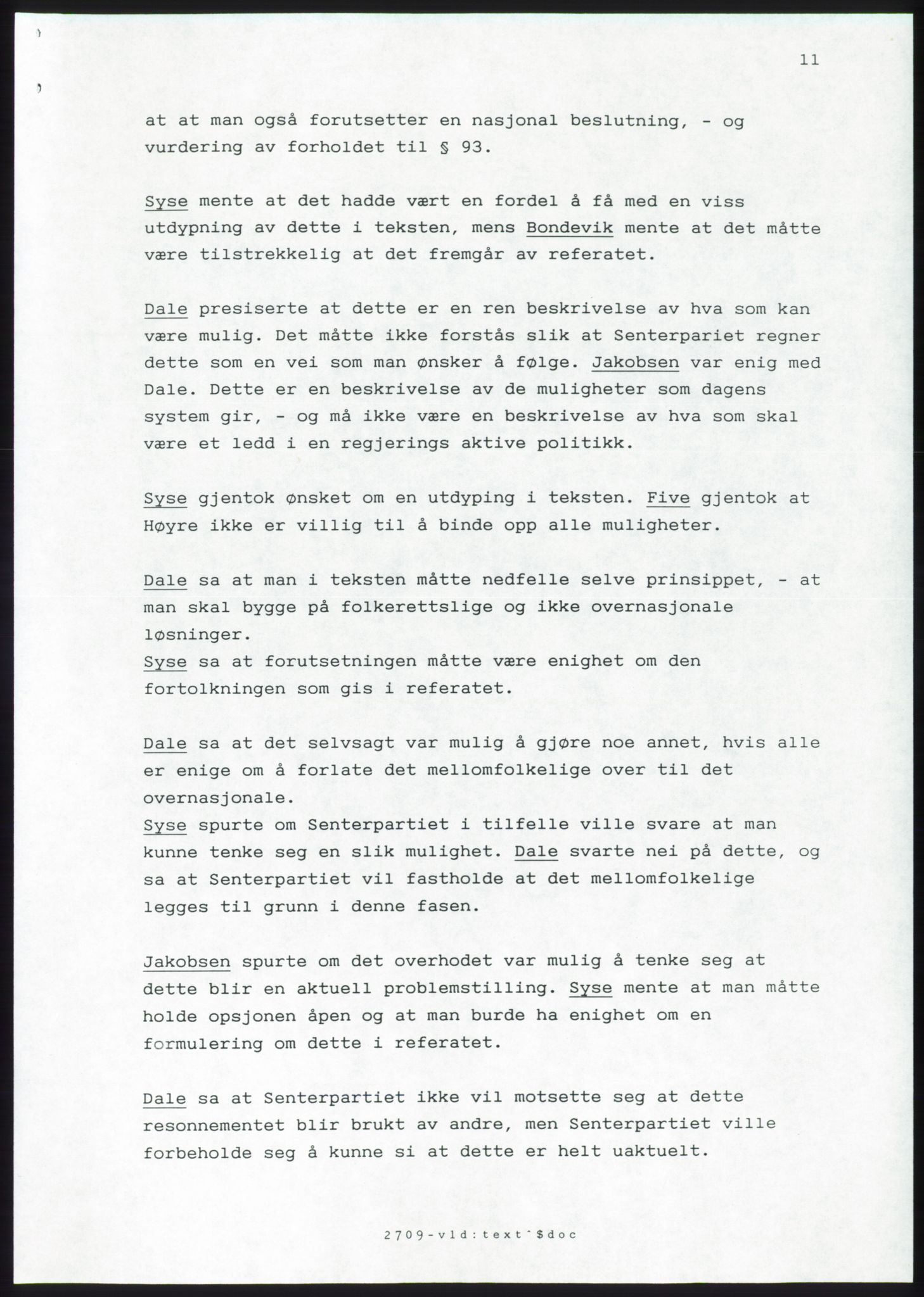 Forhandlingsmøtene 1989 mellom Høyre, KrF og Senterpartiet om dannelse av regjering, AV/RA-PA-0697/A/L0001: Forhandlingsprotokoll med vedlegg, 1989, p. 262