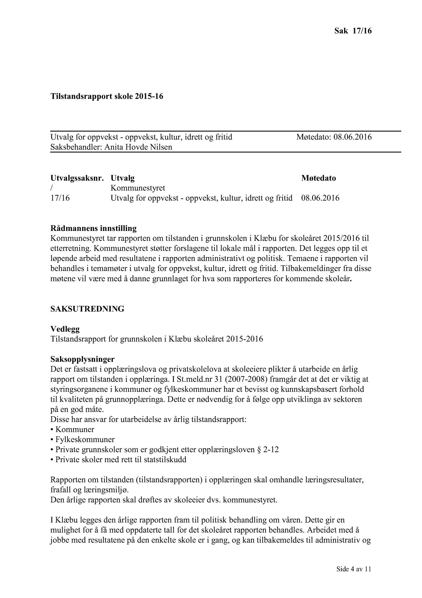 Klæbu Kommune, TRKO/KK/04-UO/L007: Utvalg for oppvekst - Møtedokumenter, 2016