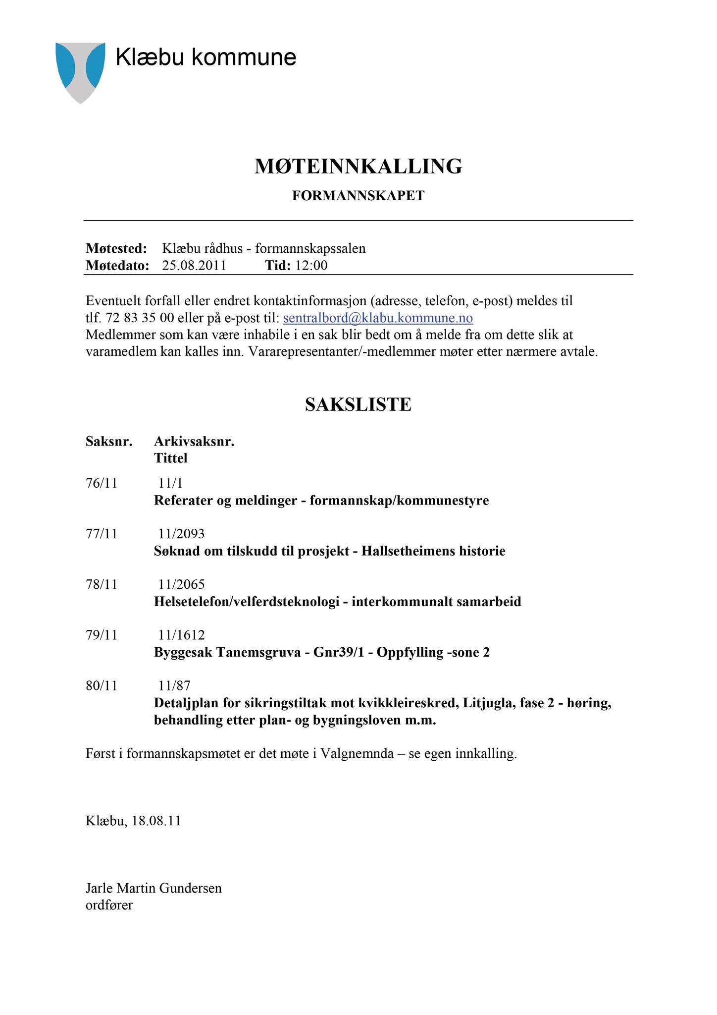 Klæbu Kommune, TRKO/KK/02-FS/L004: Formannsskapet - Møtedokumenter, 2011, p. 1768