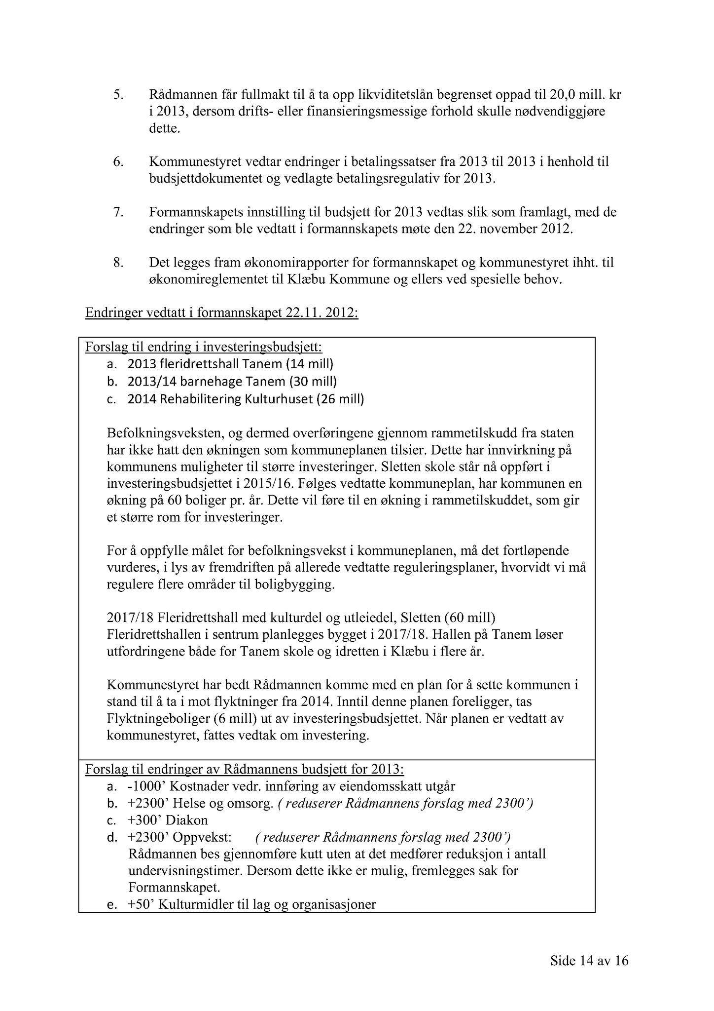 Klæbu Kommune, TRKO/KK/02-FS/L005: Formannsskapet - Møtedokumenter, 2012, p. 3007