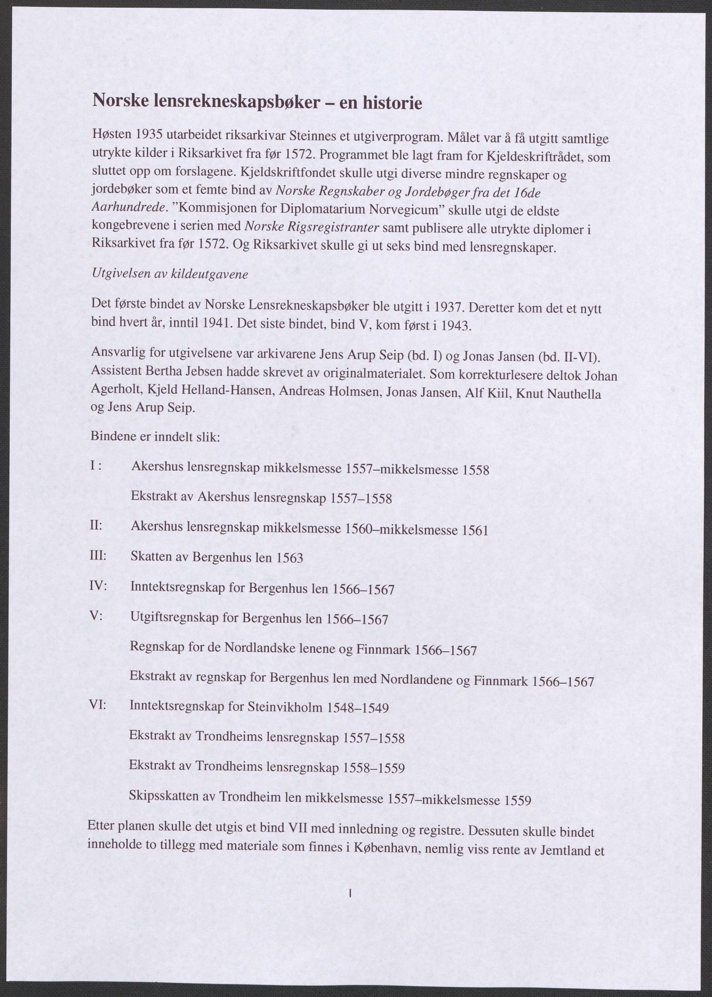Publikasjoner utgitt av Arkivverket, PUBL/PUBL-001/C/0001: Bind 1: Rekneskap for Akershus len 1557-1558, 1557-1558, p. I