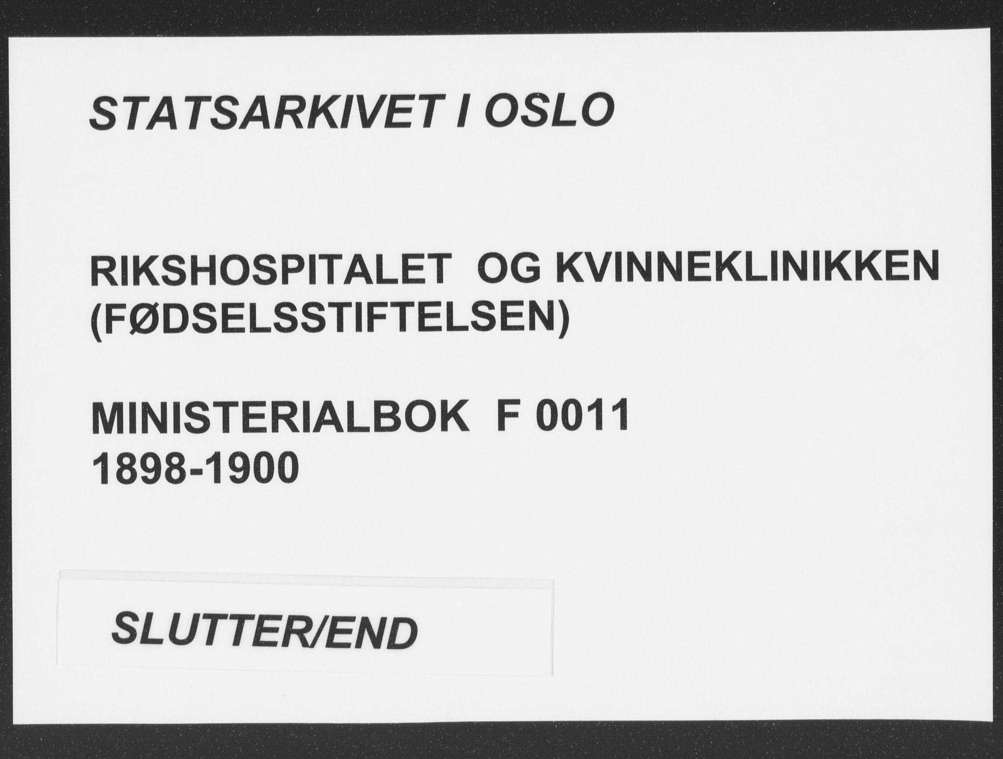 Rikshospitalet prestekontor Kirkebøker, AV/SAO-A-10309b/F/L0011: Parish register (official) no. 11, 1898-1900