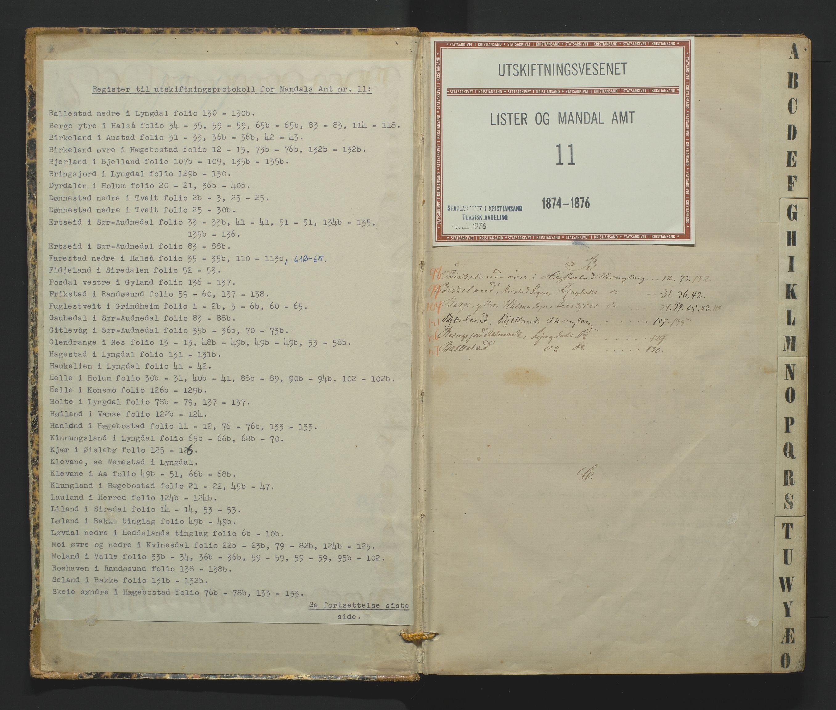 Utskiftningsformannen i Lister og Mandal amt, SAK/1541-0003/F/Fa/Faa/L0011: Utskiftningsprotokoll med register nr 11, 1874-1876