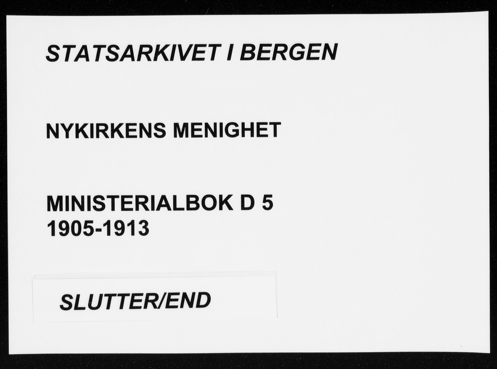 Nykirken Sokneprestembete, AV/SAB-A-77101/H/Haa/L0035: Parish register (official) no. D 5, 1905-1913