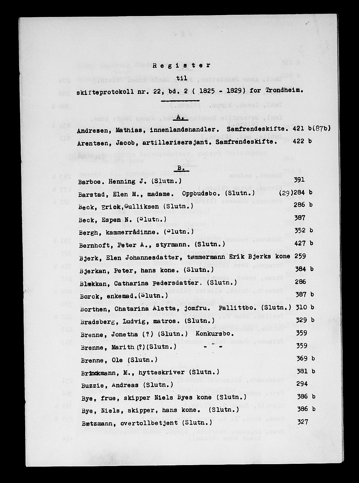 Trondheim byfogd, AV/SAT-A-0003/1/3/3A/L0027: Skifteprotokoll - gml.nr.22. (m/ register) U, 1825-1829, p. 0-1