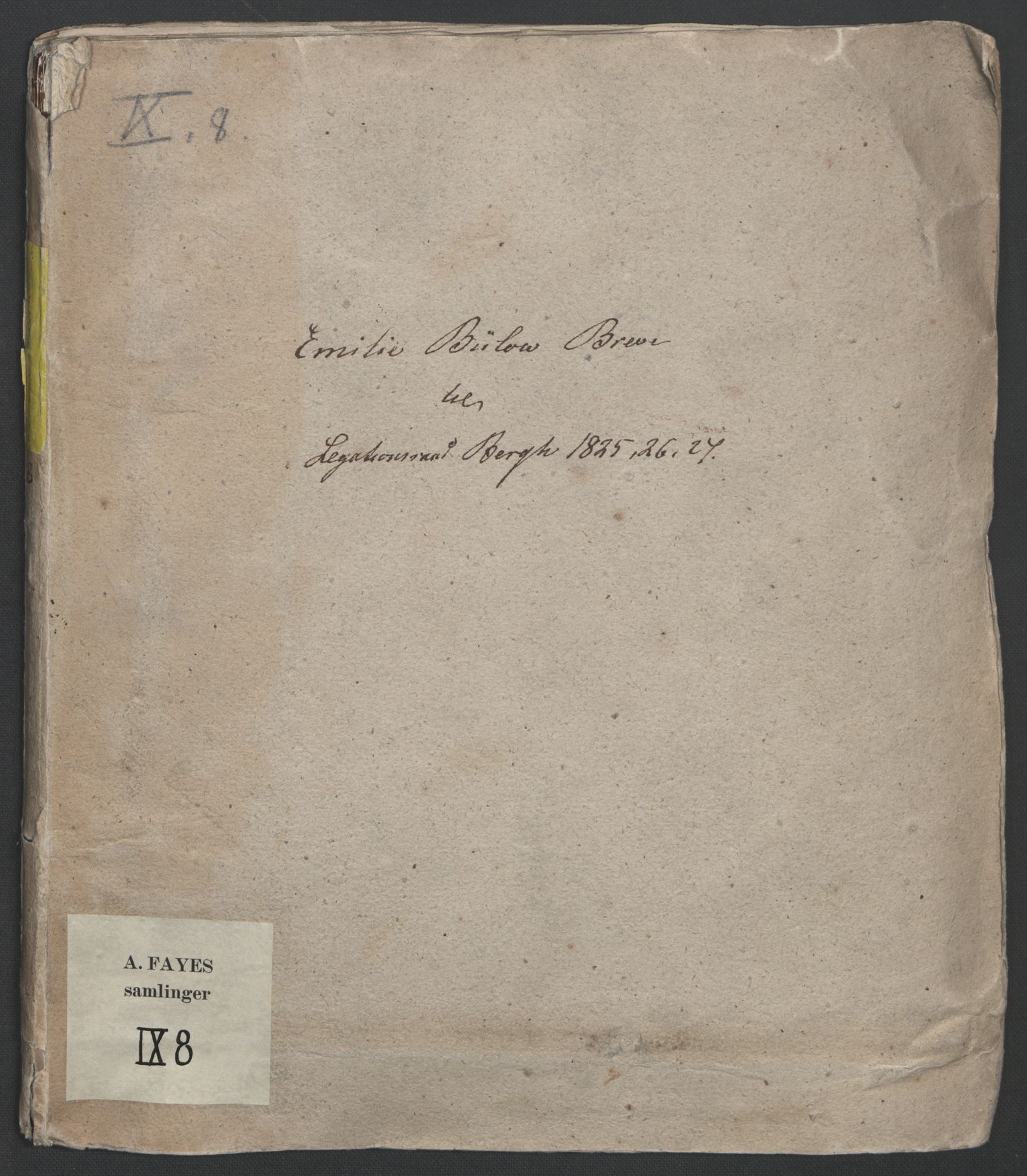Faye, Andreas, RA/PA-0015/F/Fh/L0027/0001: -- / Breve fra fru Emilie Bülow til Irgens-Bergh angaaende dagens begivenheder ved det danske hof 1825-1827, p. 3