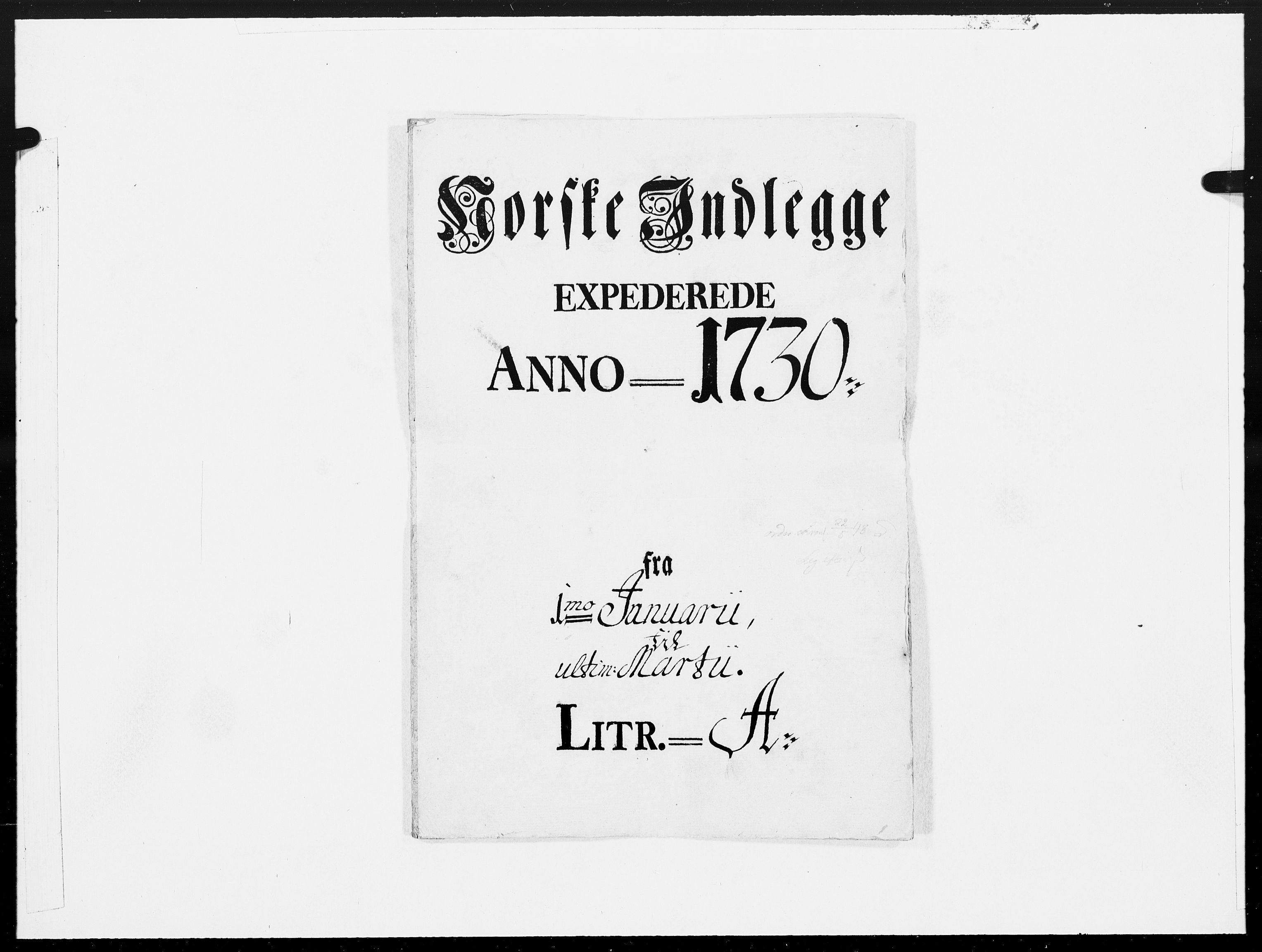 Danske Kanselli 1572-1799, AV/RA-EA-3023/F/Fc/Fcc/Fcca/L0106: Norske innlegg 1572-1799, 1730, p. 1