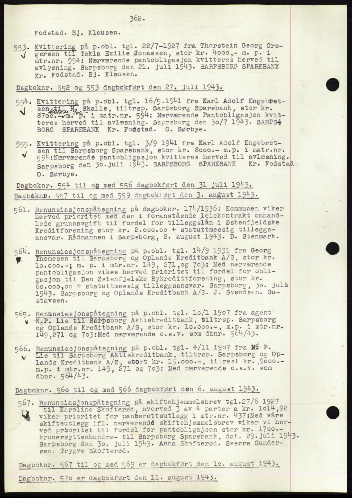 Sarpsborg byfogd, SAO/A-10864/G/Ga/Gae/L0001: Mortgage book no. C1, 1943-1951, Deed date: 27.07.1943