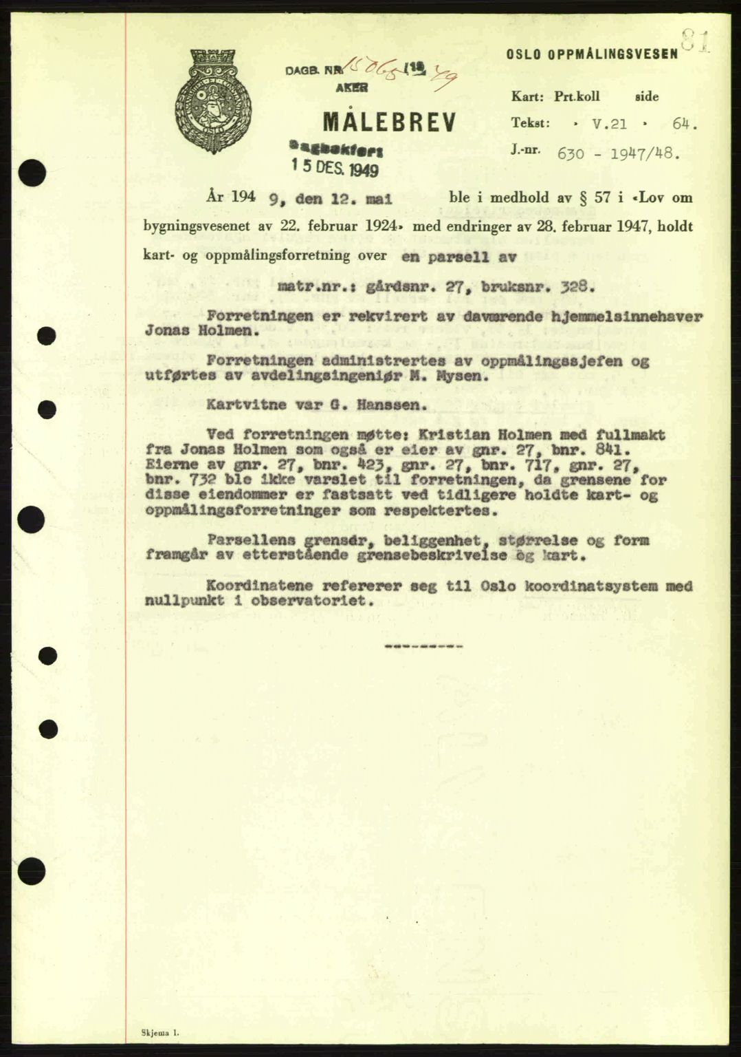 Oslo byskriverembete, AV/SAO-A-10227/G/Gb/Gbd/Gbda/L0017: Mortgage book no. A215, 1949-1950, Diary no: : 15065/1949