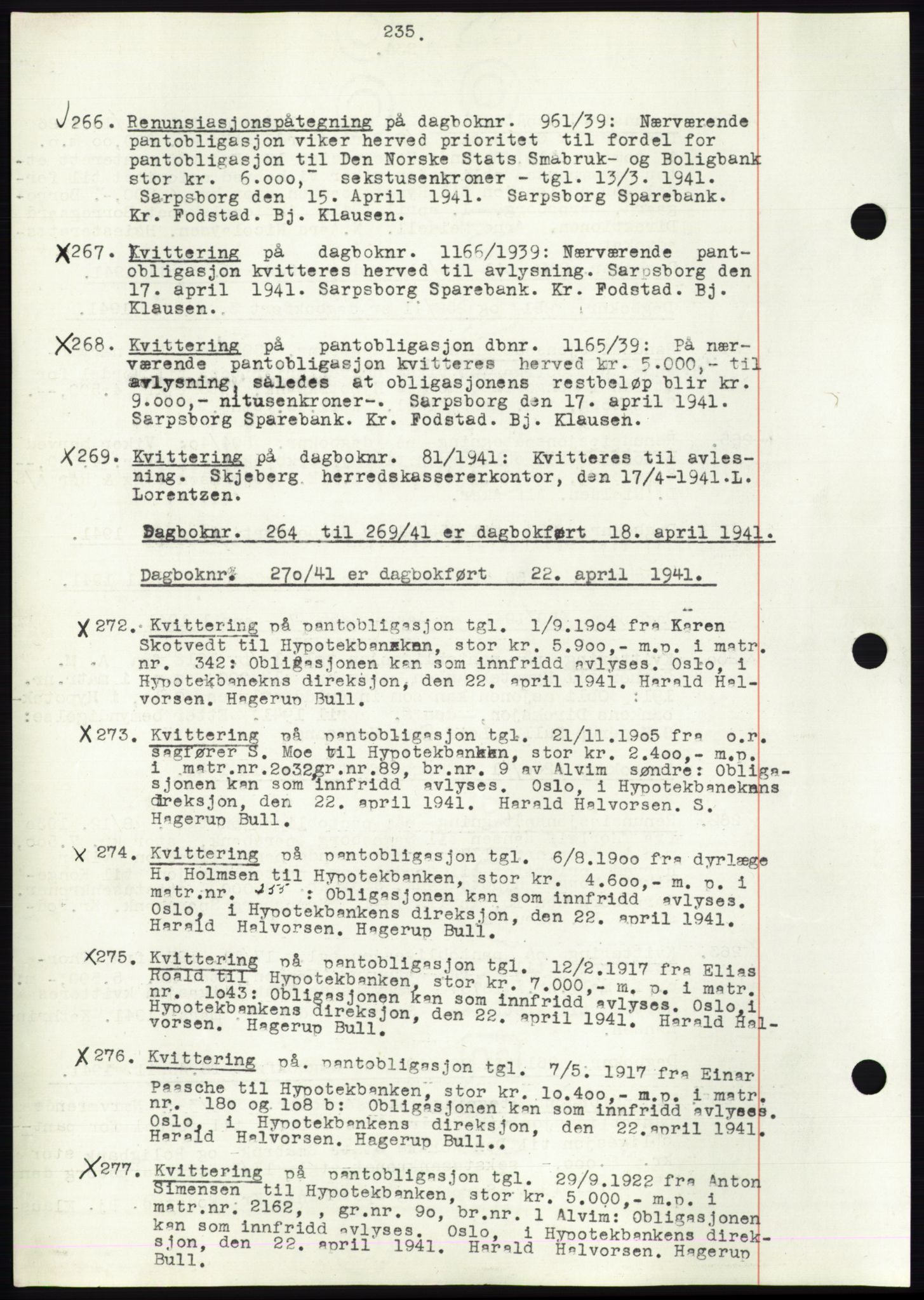Sarpsborg byfogd, SAO/A-10864/G/Ga/Gae/L0001: Mortgage book no. C1, 1943-1951, Deed date: 18.04.1941