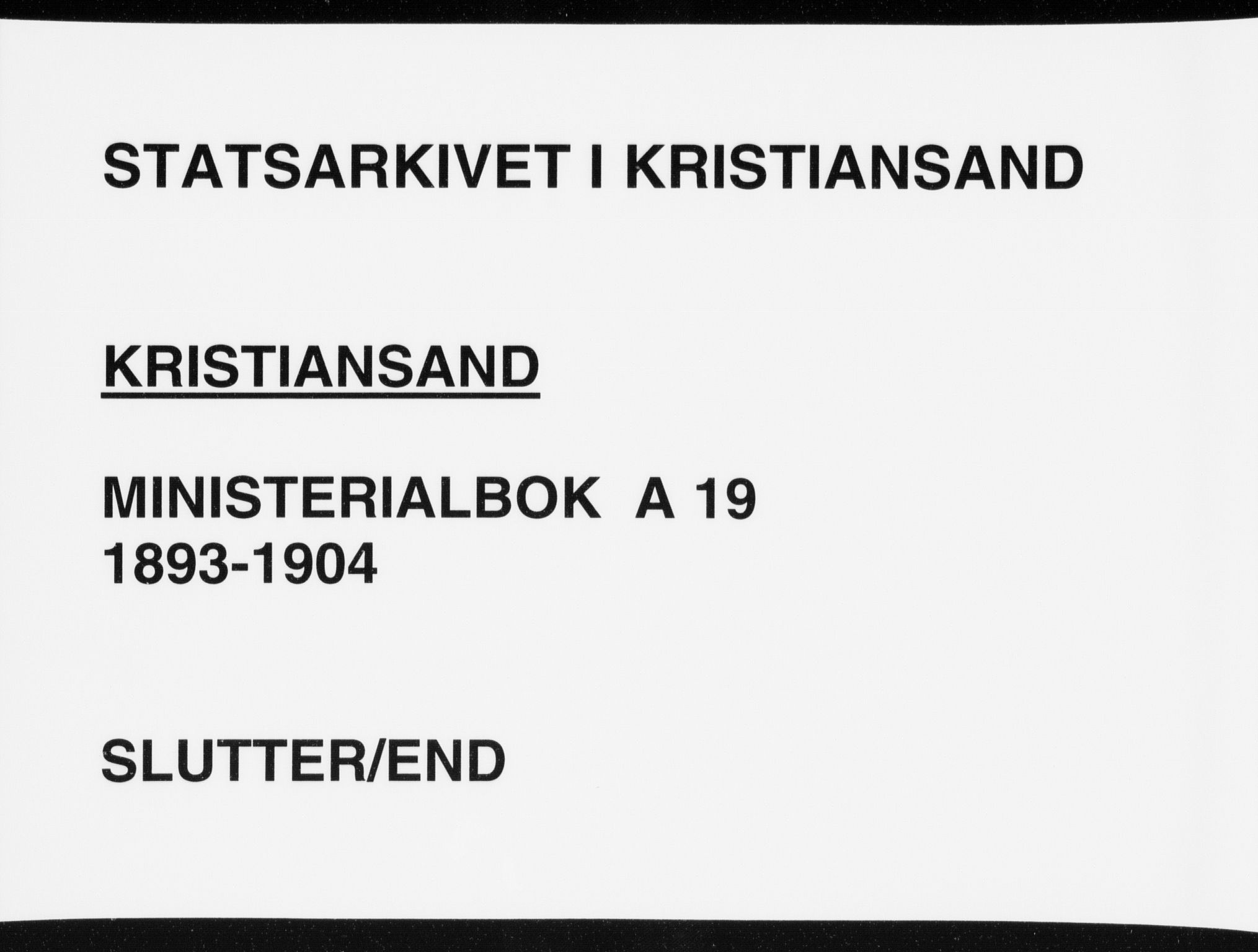 Kristiansand domprosti, SAK/1112-0006/F/Fa/L0020: Parish register (official) no. A 19, 1893-1904