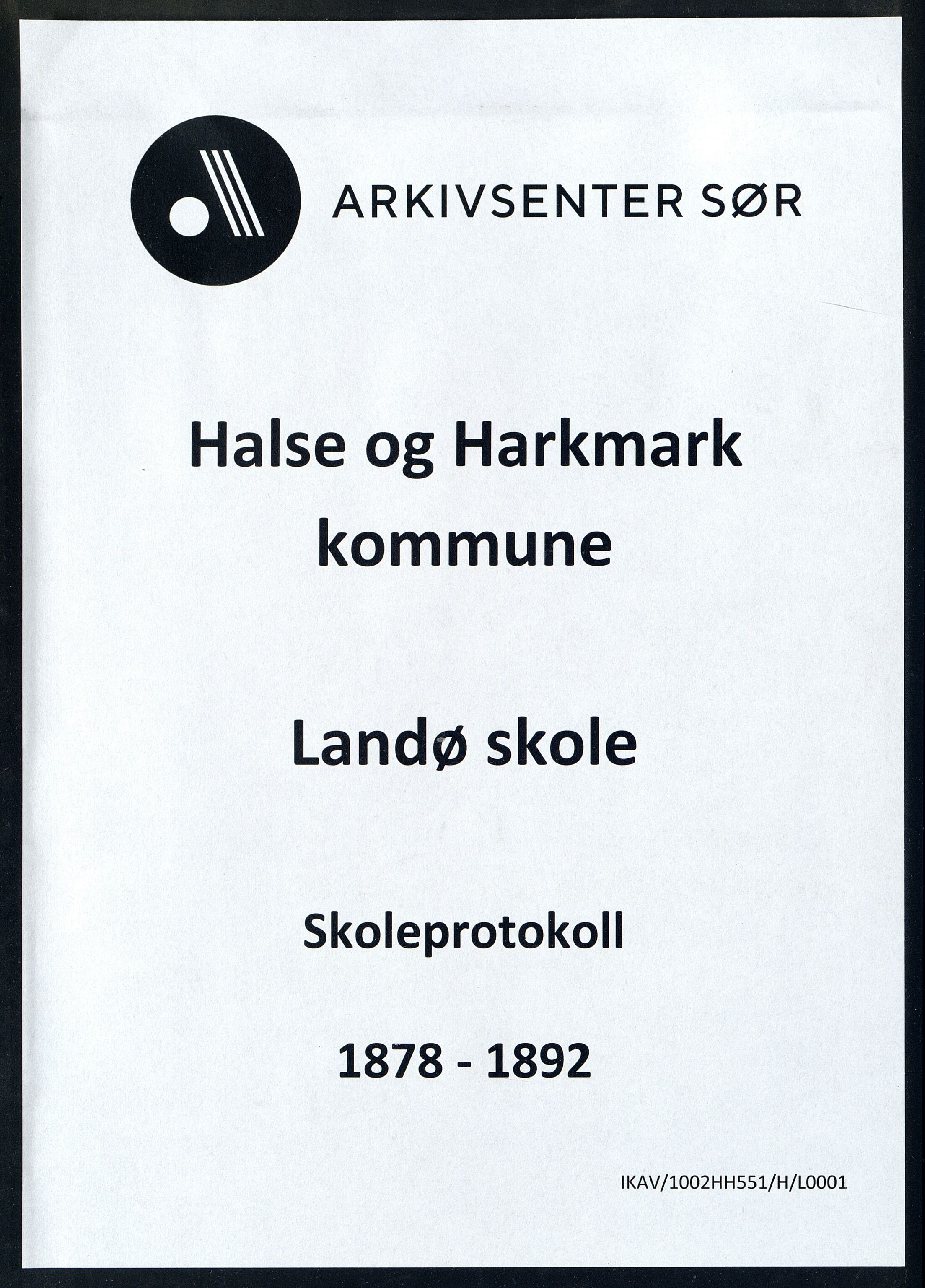 Halse og Harkmark kommune - Landø Skole, ARKSOR/1002HH551/H/L0001: Skoleprotokoll, 1878-1892