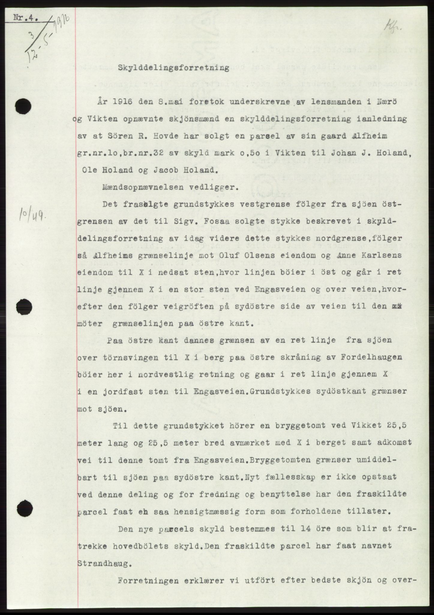 Namdal sorenskriveri, SAT/A-4133/1/2/2C: Mortgage book no. -, 1916-1921, Deed date: 12.05.1916