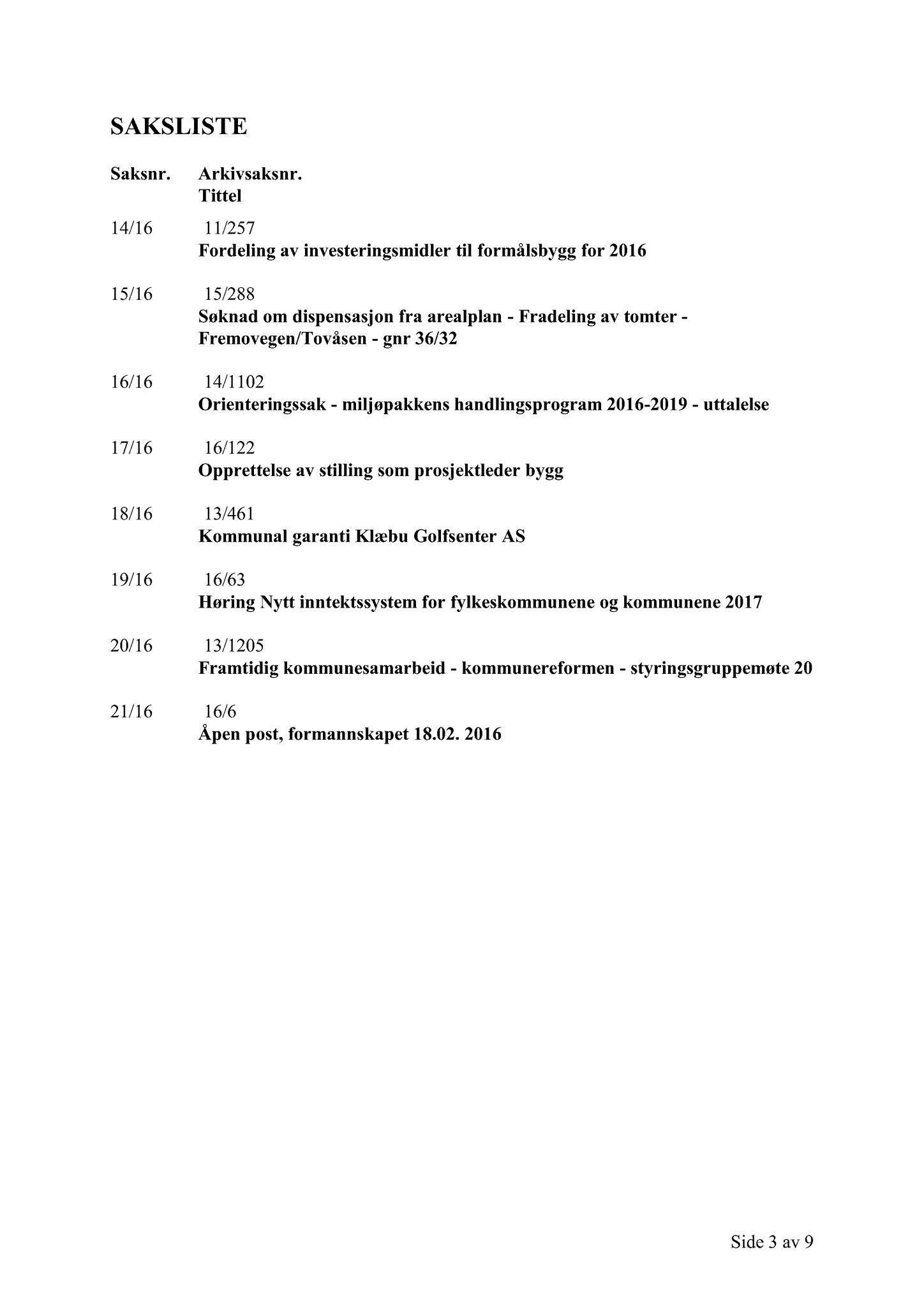 Klæbu Kommune, TRKO/KK/02-FS/L009: Formannsskapet - Møtedokumenter, 2016, p. 398