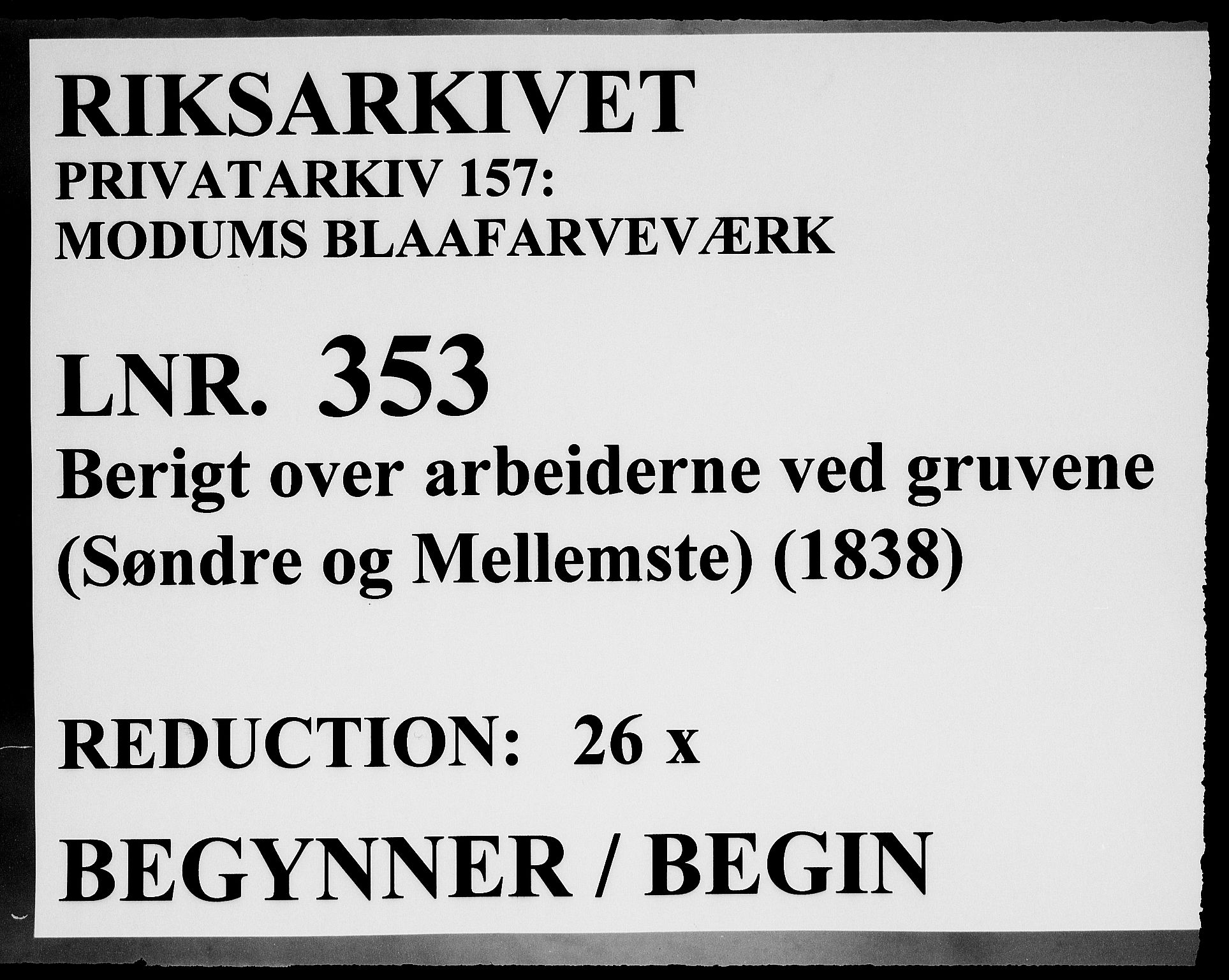 Modums Blaafarveværk, RA/PA-0157/G/Ge/L0353/0001: -- / Berigt over arbeiderne ved gruvene. Ført ukesvis. De Søndre og Mellemste Cobolt Gruber, 1838, p. 1