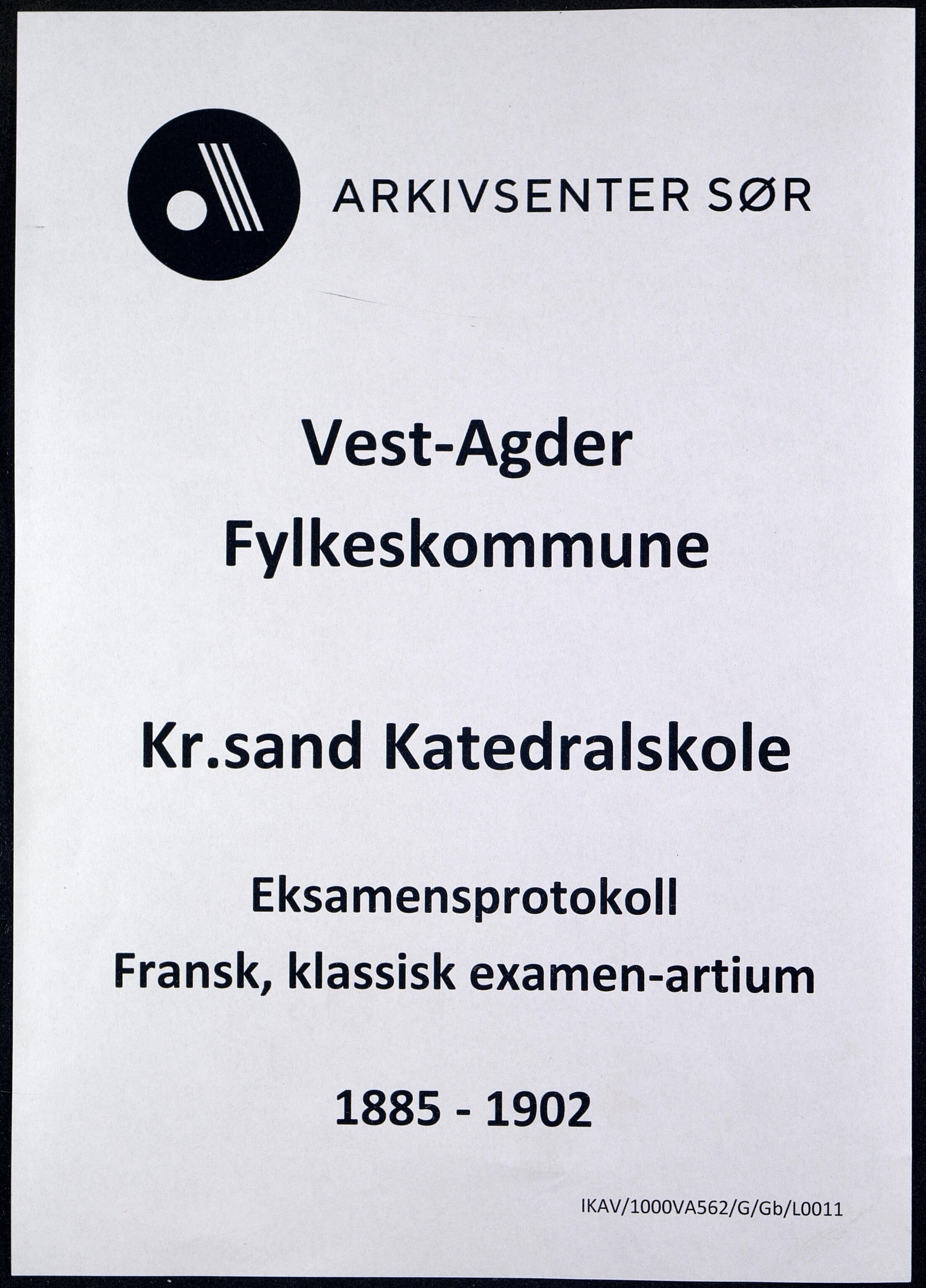 Vest-Agder Fylkeskommune - Kristiansand Katedralskole, IKAV/1000VA562/G/Gb/L0011: Eksamensprotokoll - Fransk, klassisk examen-artium (d), 1885-1902