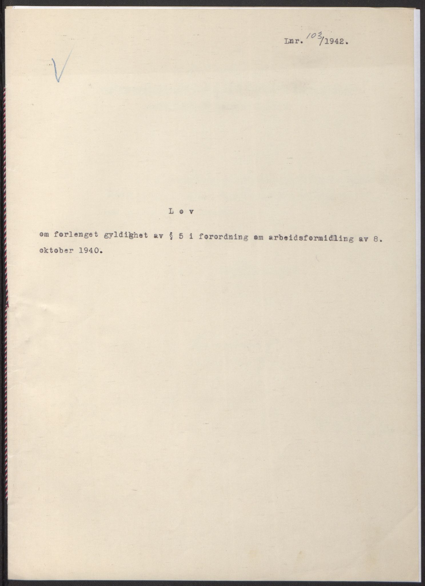 NS-administrasjonen 1940-1945 (Statsrådsekretariatet, de kommisariske statsråder mm), RA/S-4279/D/Db/L0097: Lover I, 1942, p. 318