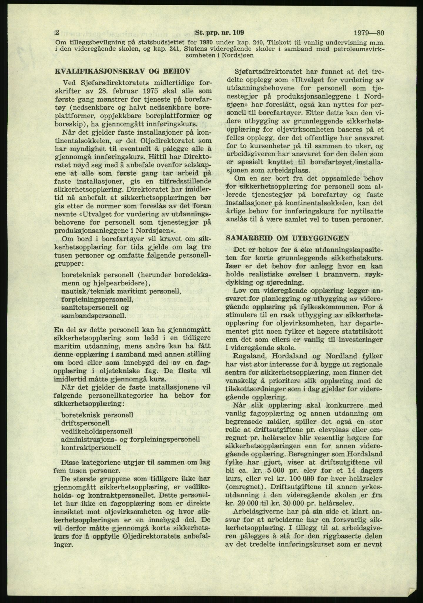 Justisdepartementet, Granskningskommisjonen ved Alexander Kielland-ulykken 27.3.1980, RA/S-1165/D/L0020: X Opplæring/Kompetanse (Doku.liste + X1-X18 av 18)/Y Forskningsprosjekter (Doku.liste + Y1-Y7 av 9), 1980-1981, p. 103