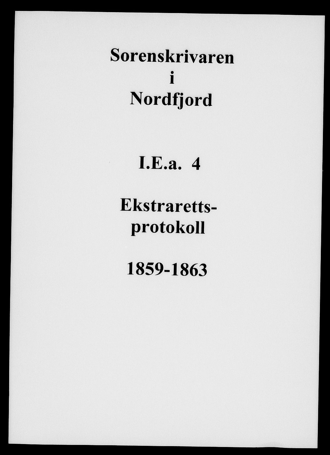 Nordfjord sorenskriveri, AV/SAB-A-2801/1/01/01ea/L0004: Ekstrarettsprotokoll, 1859-1863