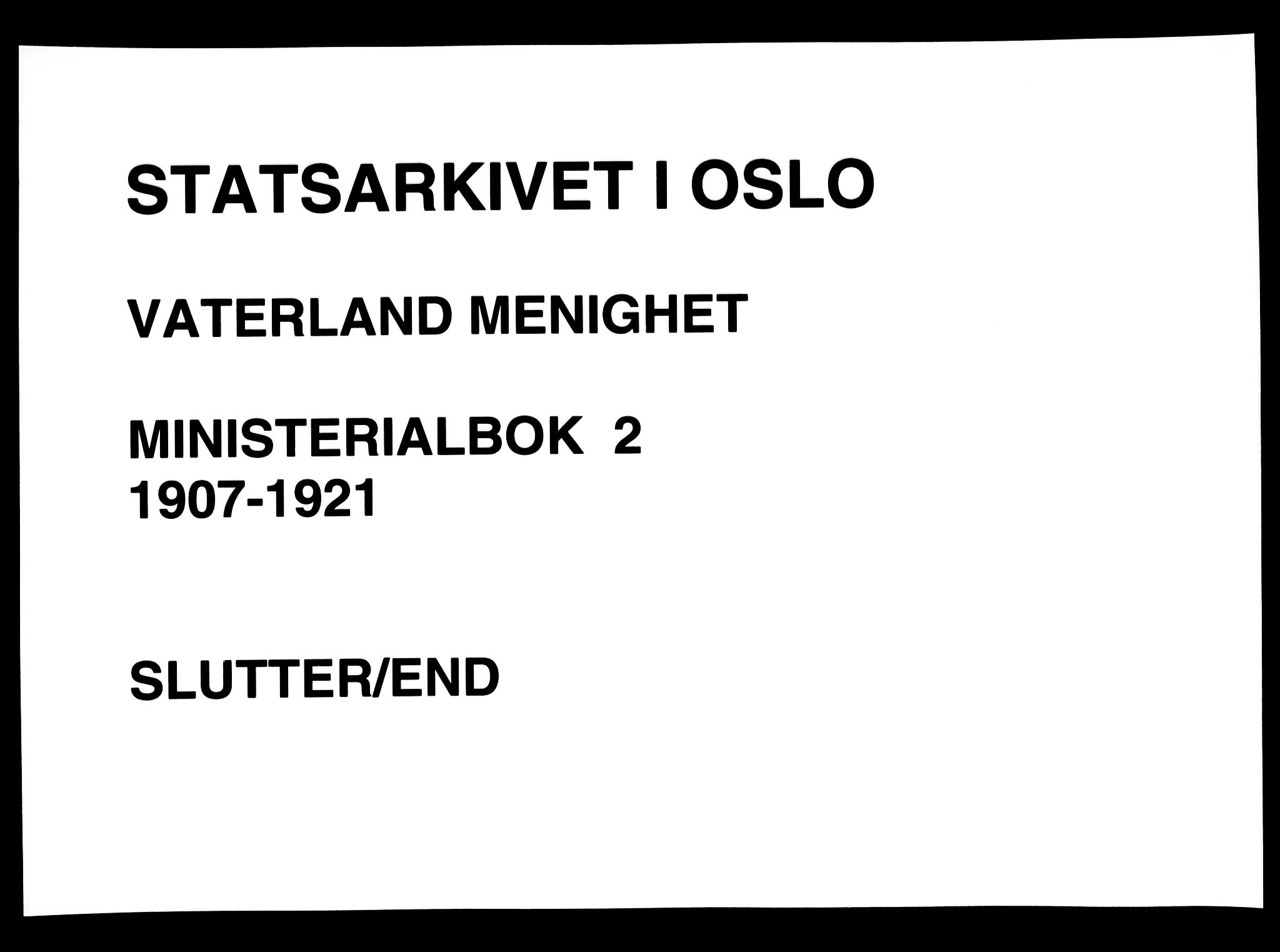 Vaterland prestekontor Kirkebøker, AV/SAO-A-10880/F/Fa/L0002: Parish register (official) no. 2, 1907-1921
