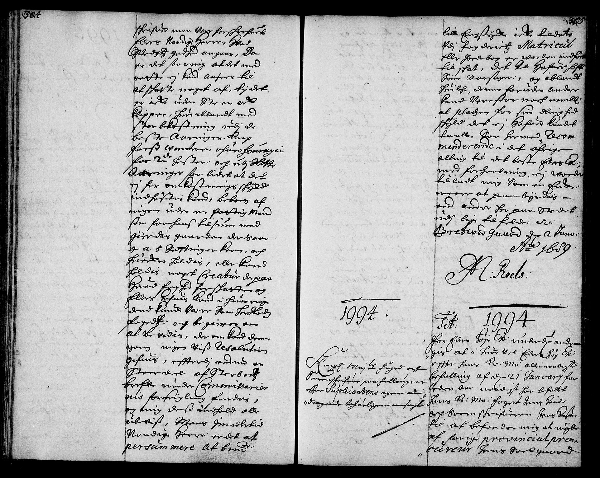 Stattholderembetet 1572-1771, AV/RA-EA-2870/Ae/L0006: Supplikasjons- og resolusjonsprotokoll, 1688-1689, p. 304-305