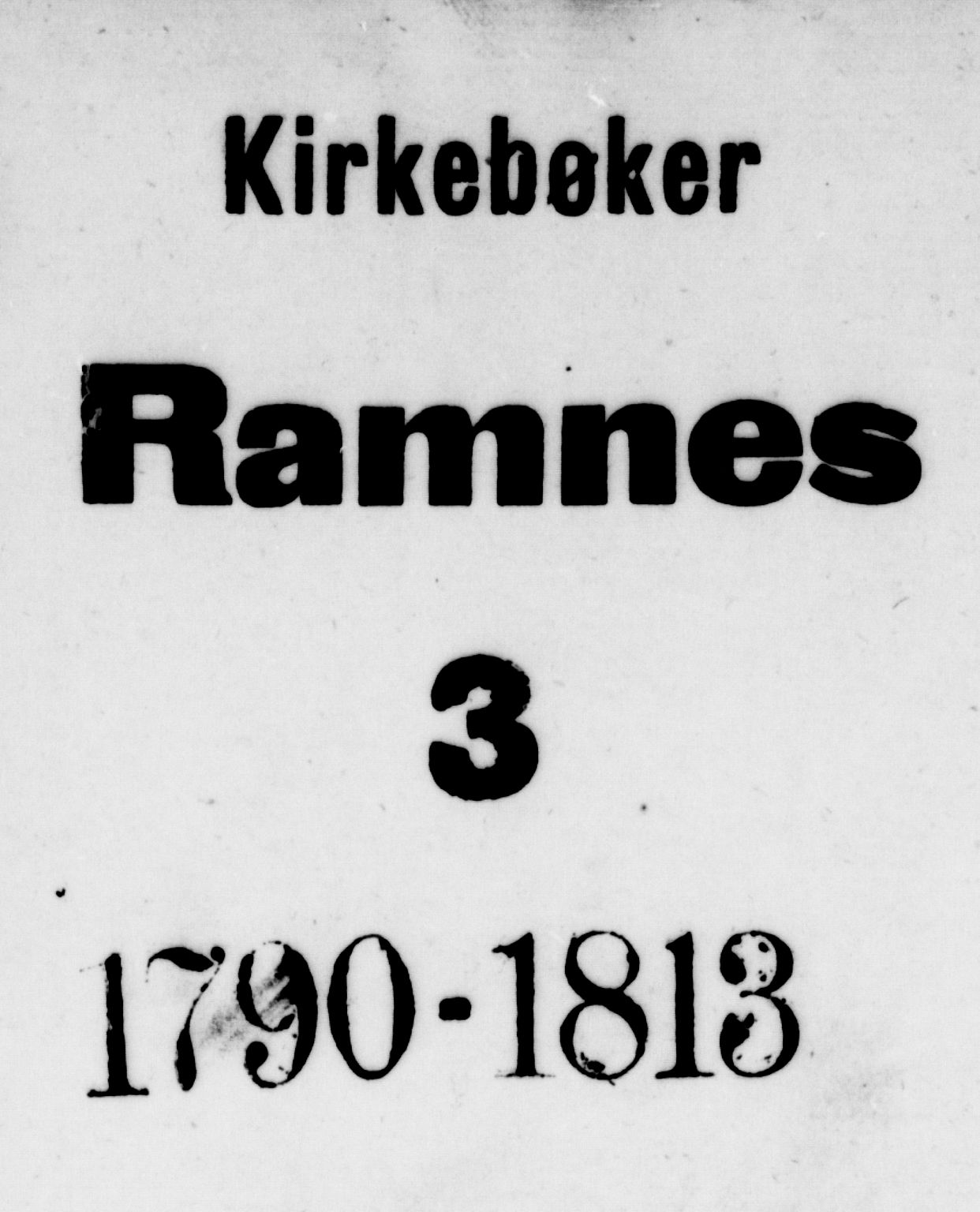 Ramnes kirkebøker, AV/SAKO-A-314/F/Fa/L0003: Parish register (official) no. I 3, 1790-1813