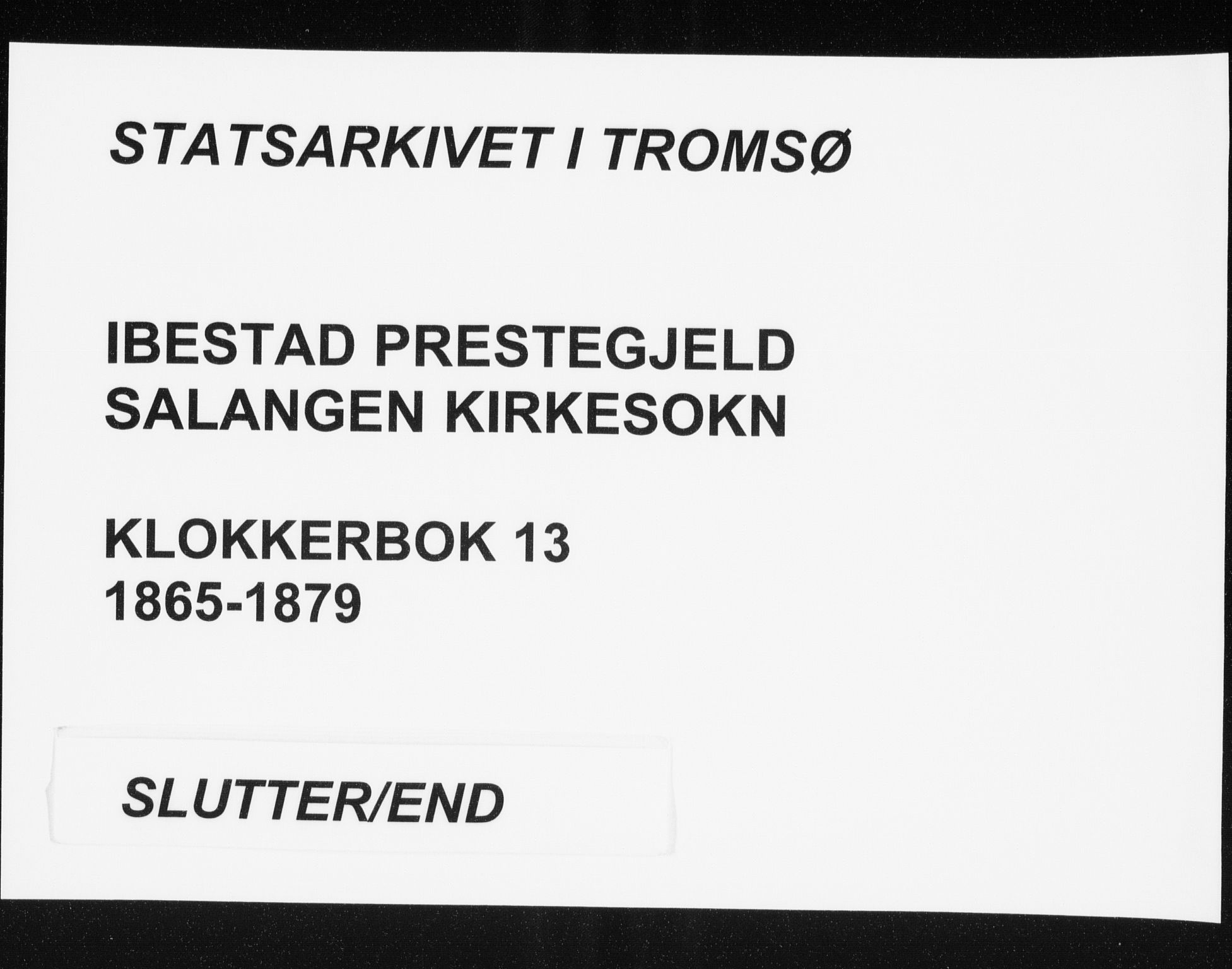 Ibestad sokneprestembete, AV/SATØ-S-0077/H/Ha/Hab/L0013klokker: Parish register (copy) no. 13, 1865-1879