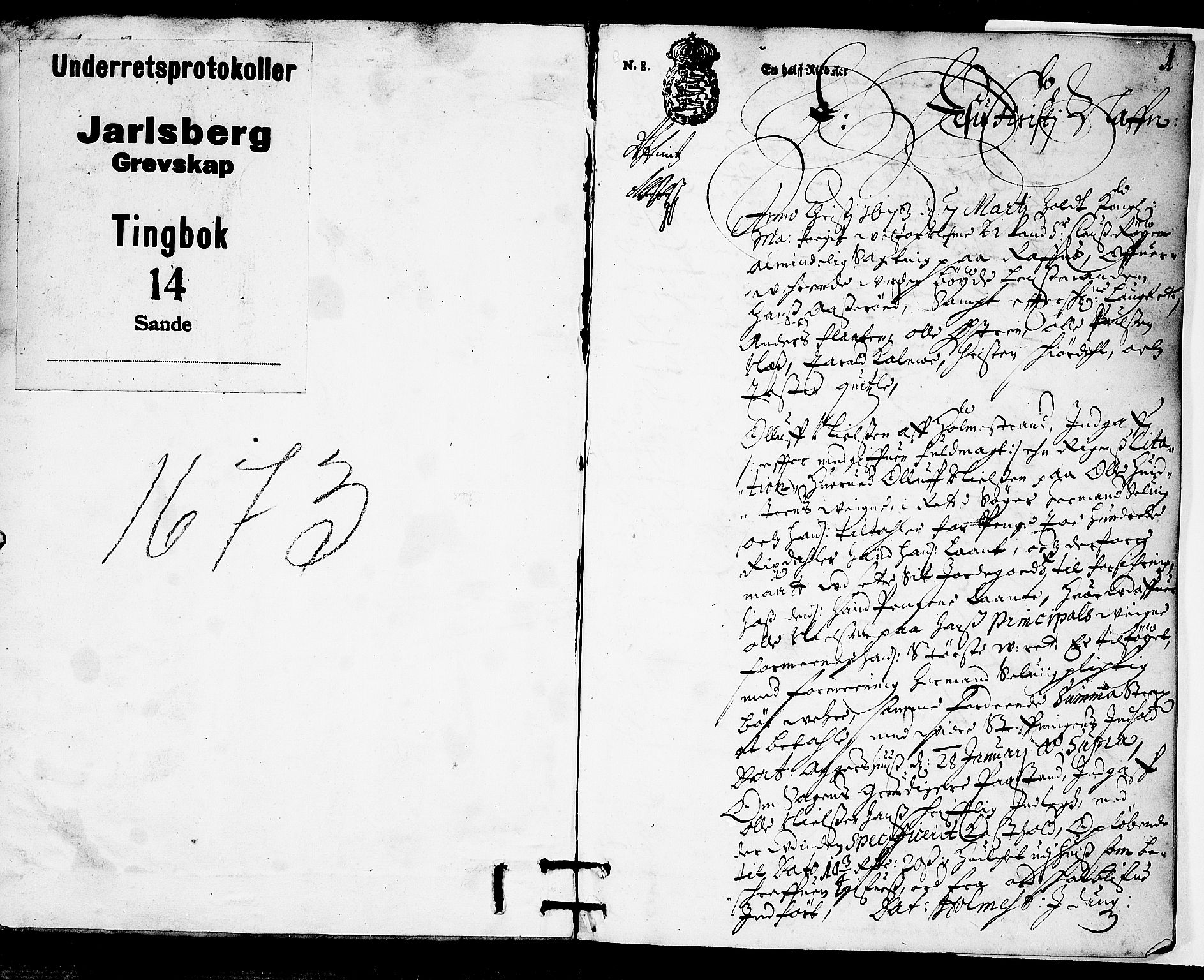 Jarlsberg-sorenskriveriene, AV/SAKO-A-79/F/Fa/L0004: Tingbok, 1673, p. 1